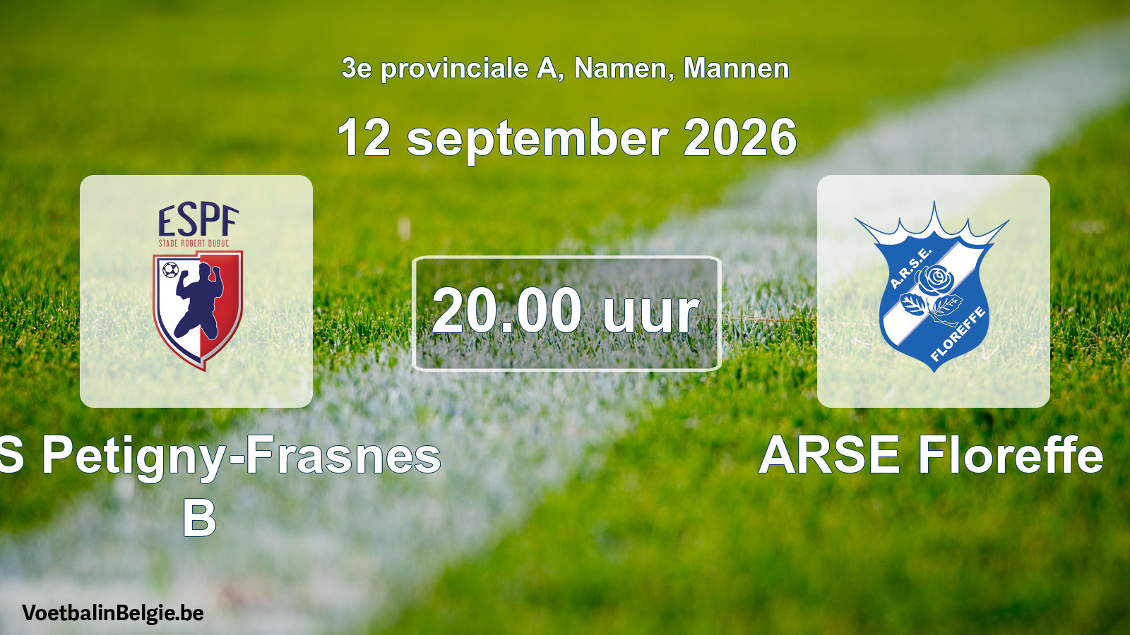 Geplande wedstrijd mannenvoetbal: ES Petigny-Frasnes B - ARSE Floreffe (12 september 2026)