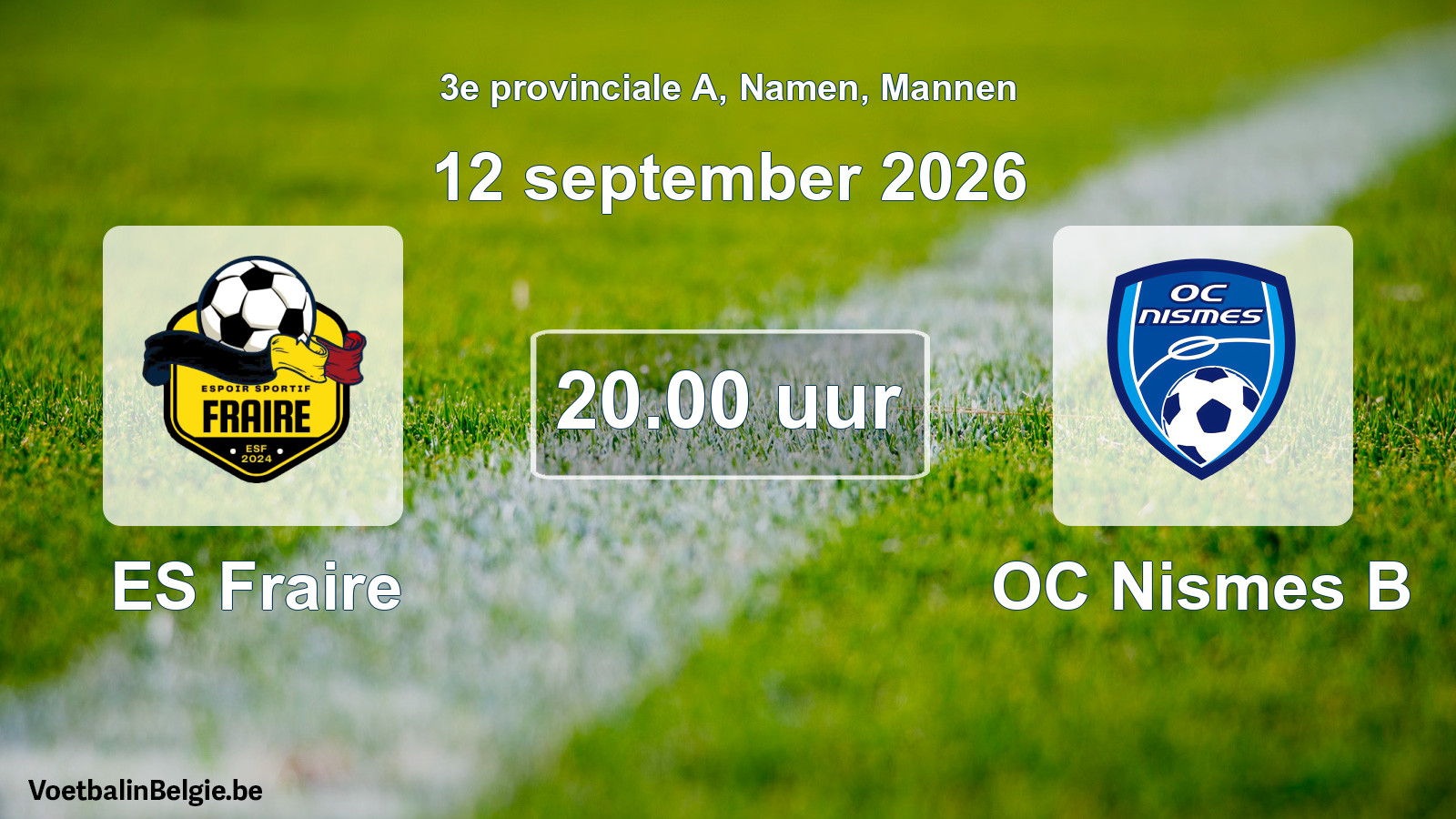 Geplande wedstrijd mannenvoetbal: ES Fraire - OC Nismes B (12 september 2026)