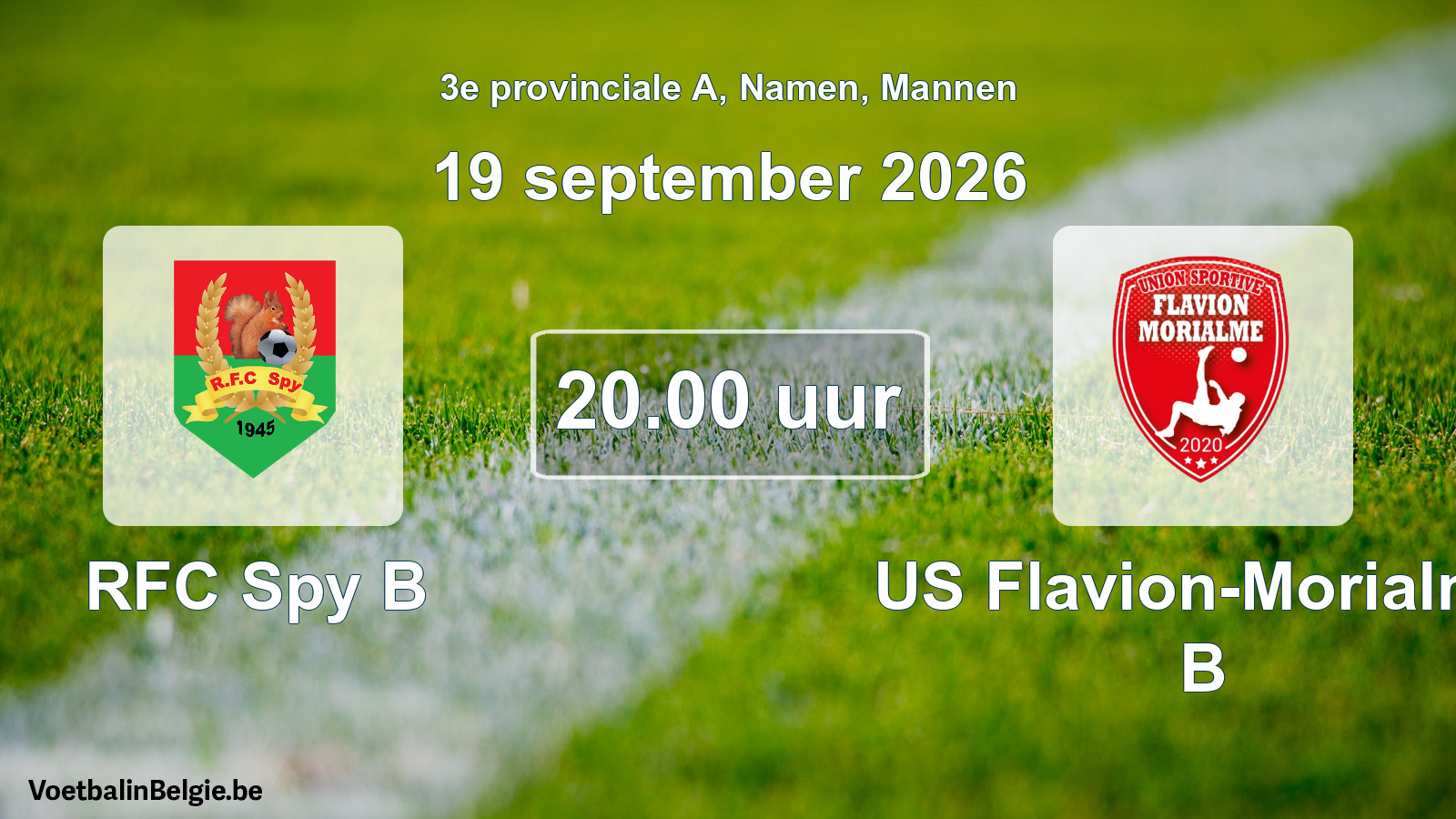 Geplande wedstrijd mannenvoetbal: RFC Spy B - US Flavion-Morialmé B (19 september 2026)