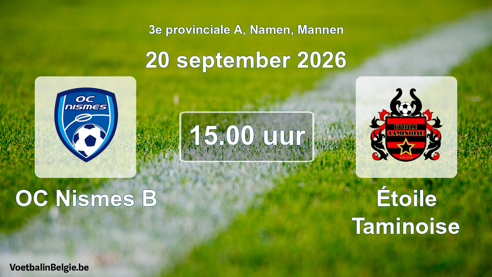Geplande wedstrijd mannenvoetbal: OC Nismes B - Étoile Taminoise (20 september 2026)