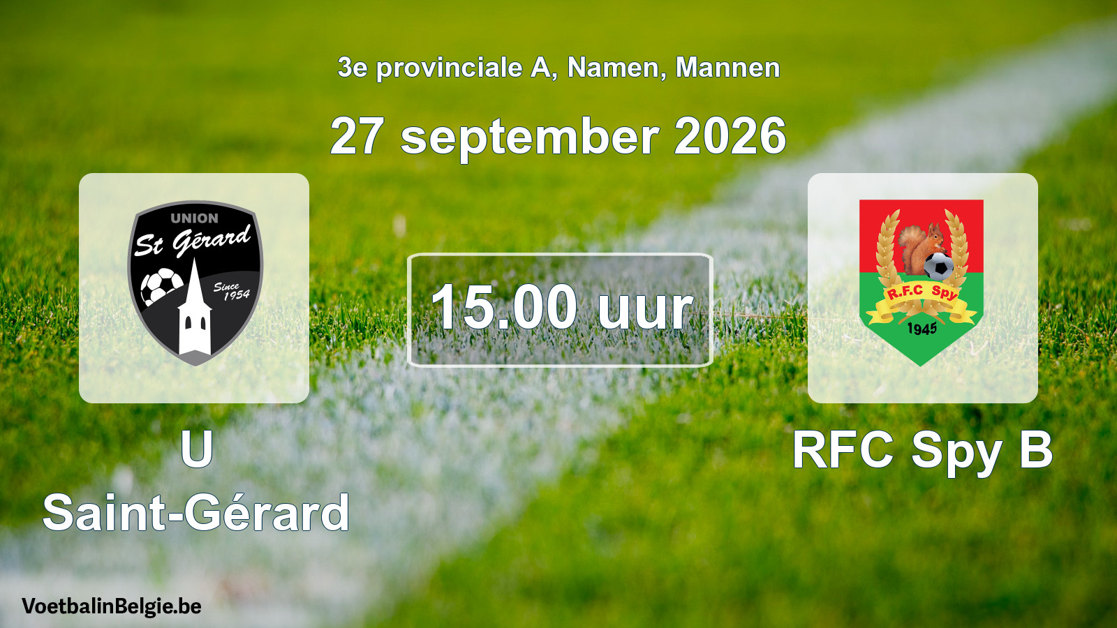 Geplande wedstrijd mannenvoetbal: U Saint-Gérard - RFC Spy B (27 september 2026)