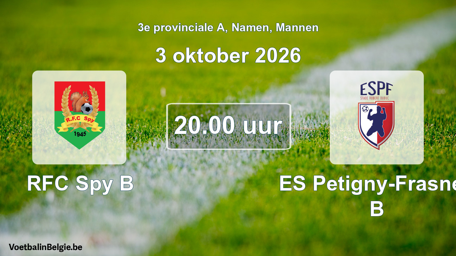 Geplande wedstrijd mannenvoetbal: RFC Spy B - ES Petigny-Frasnes B (3 oktober 2026)