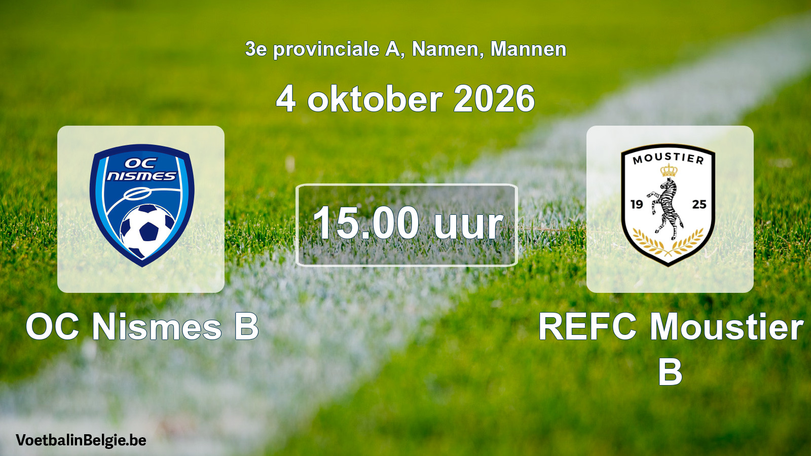Geplande wedstrijd mannenvoetbal: OC Nismes B - REFC Moustier B (4 oktober 2026)
