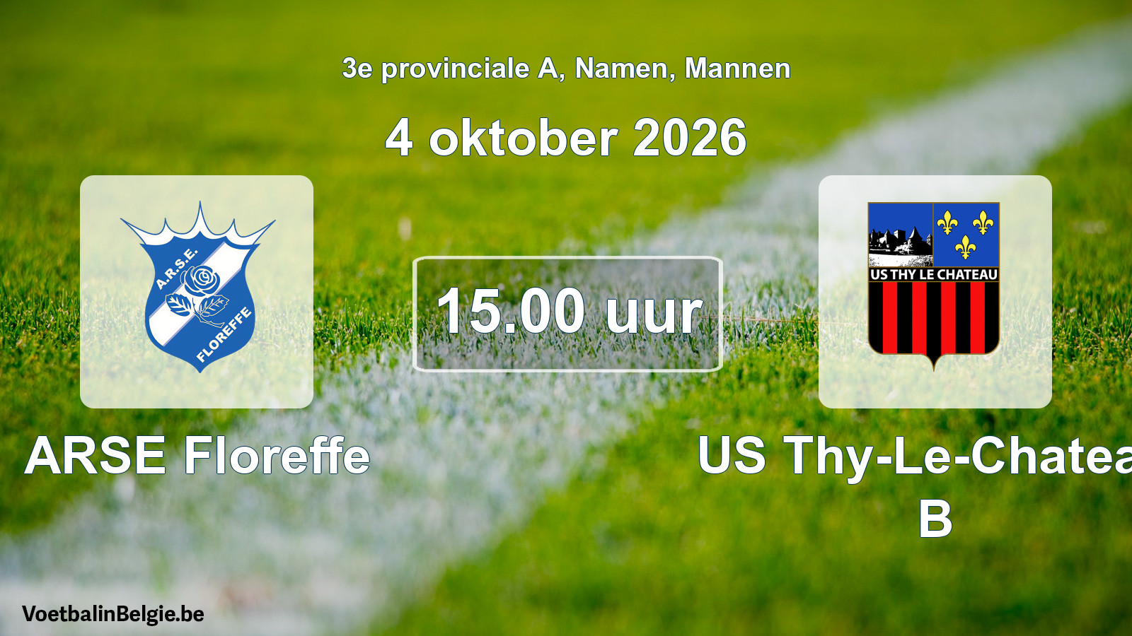 Geplande wedstrijd mannenvoetbal: ARSE Floreffe - US Thy-Le-Chateau B (4 oktober 2026)