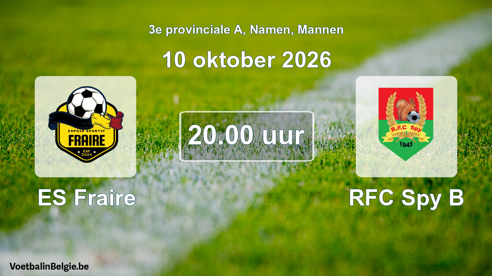 Geplande wedstrijd mannenvoetbal: ES Fraire - RFC Spy B (10 oktober 2026)