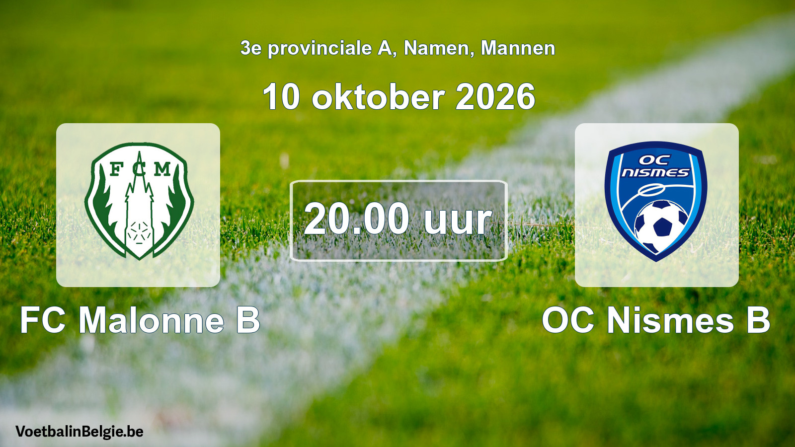 Scheduled match men football: FC Malonne B - OC Nismes B (10 October 2026)