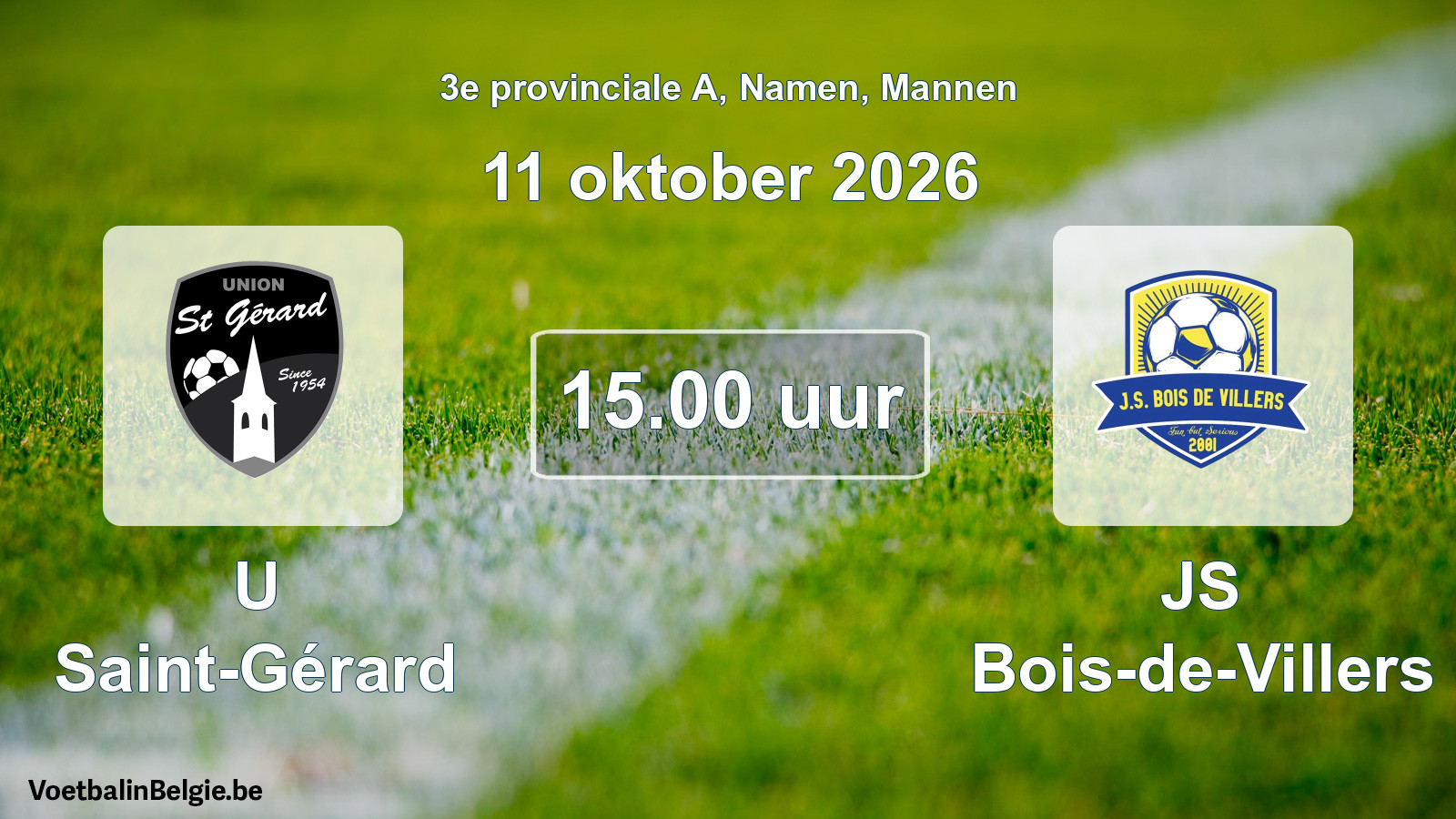 Geplande wedstrijd mannenvoetbal: U Saint-Gérard - JS Bois-de-Villers (11 oktober 2026)