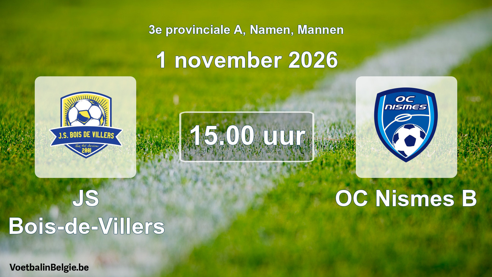 Geplande wedstrijd mannenvoetbal: JS Bois-de-Villers - OC Nismes B (1 november 2026)