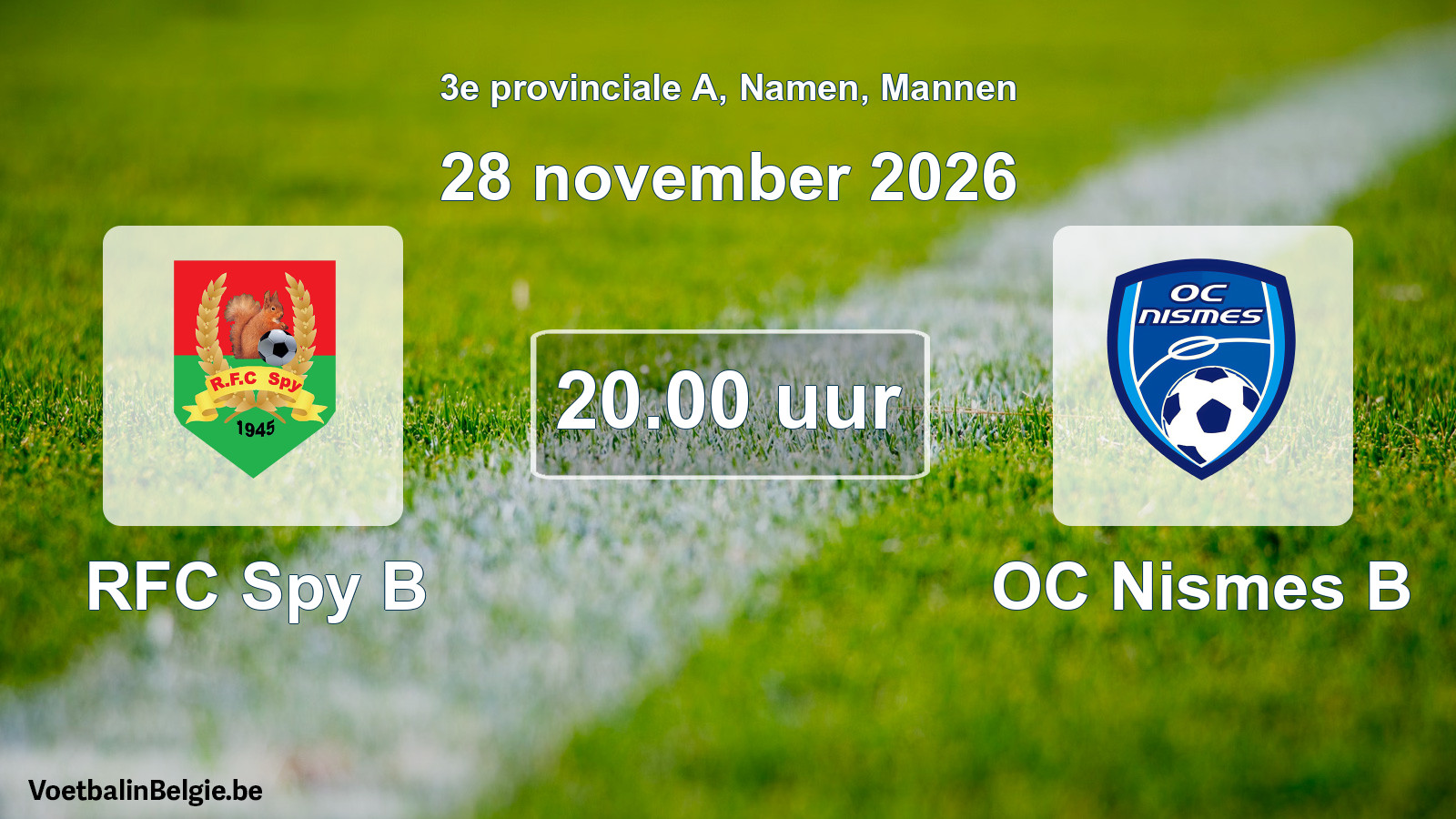Geplande wedstrijd mannenvoetbal: RFC Spy B - OC Nismes B (28 november 2026)