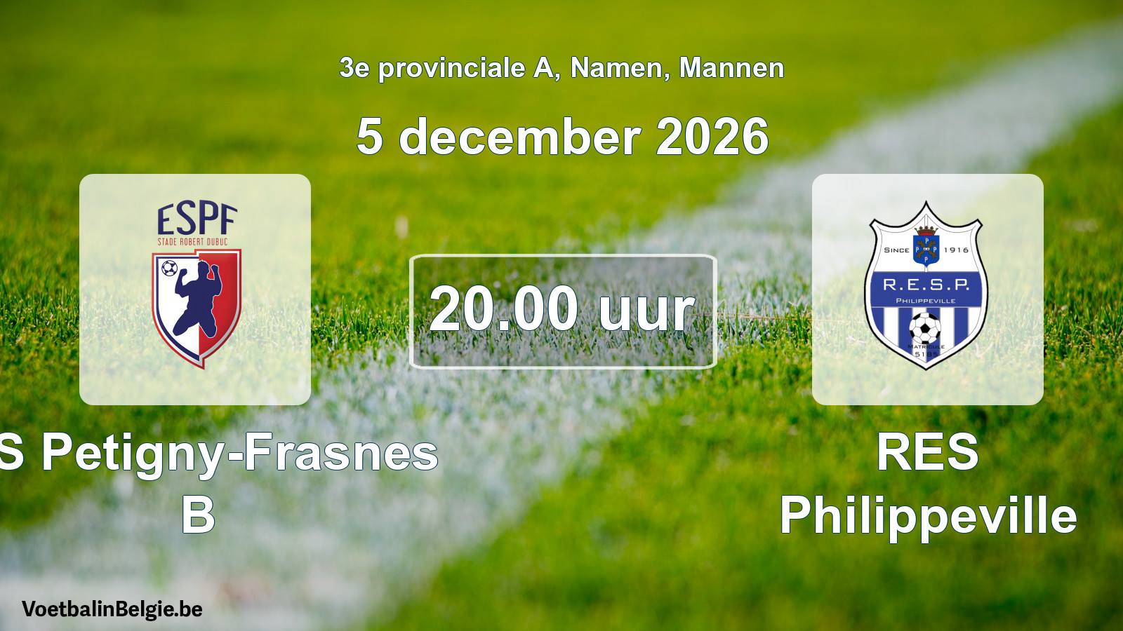 Scheduled match men football: ES Petigny-Frasnes B - RES Philippeville (5 December 2026)