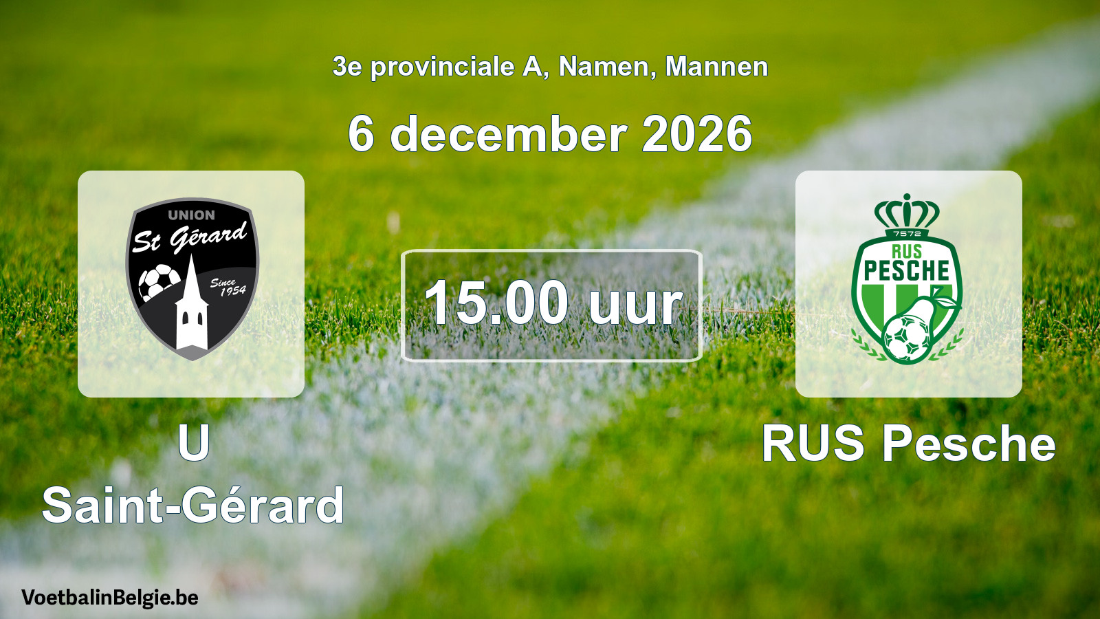 Geplande wedstrijd mannenvoetbal: U Saint-Gérard - RUS Pesche (6 december 2026)