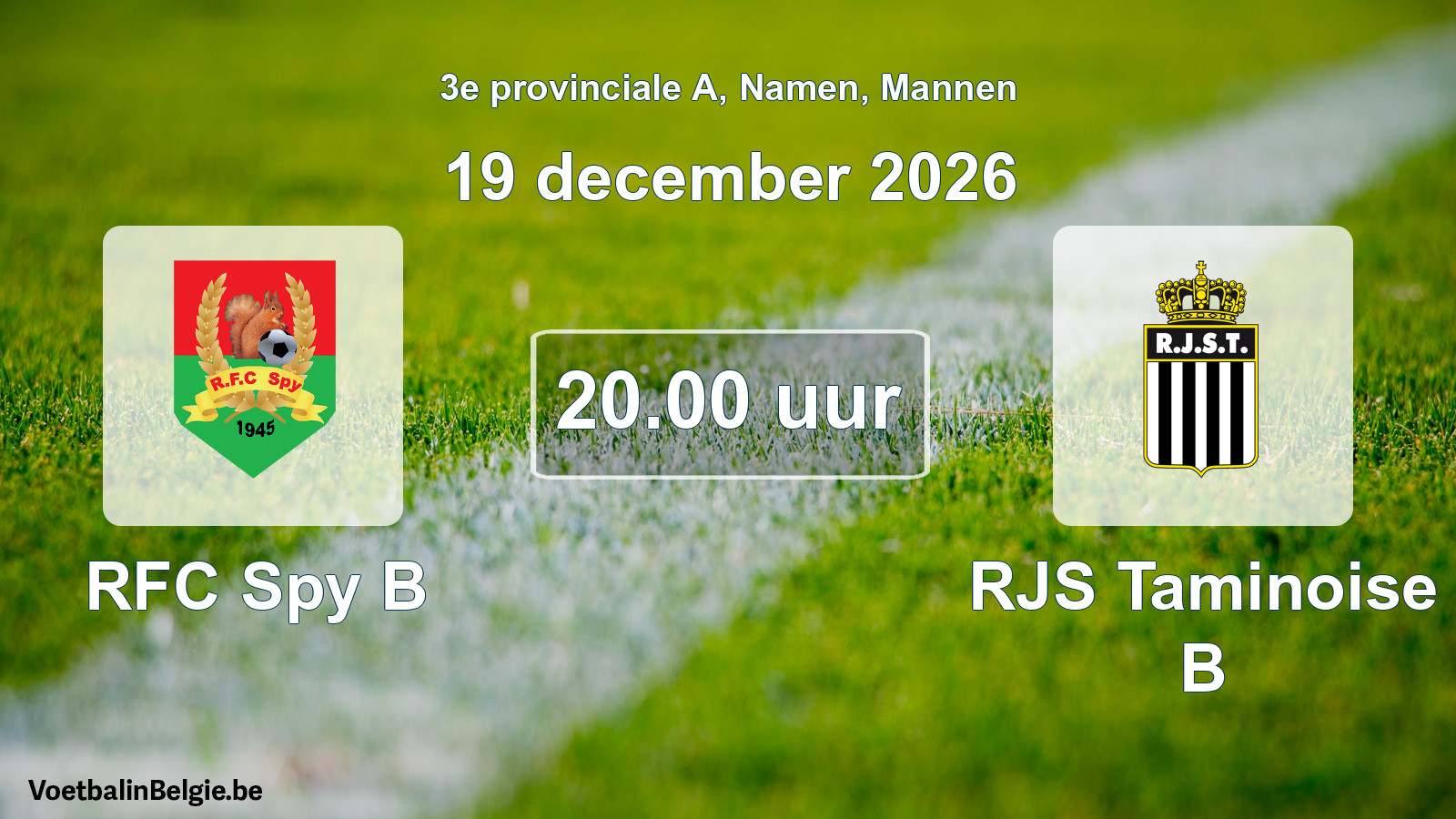 Geplande wedstrijd mannenvoetbal: RFC Spy B - RJS Taminoise B (19 december 2026)
