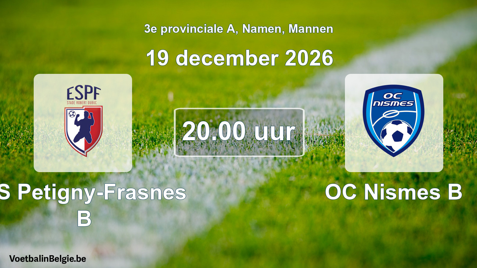 Geplande wedstrijd mannenvoetbal: ES Petigny-Frasnes B - OC Nismes B (19 december 2026)