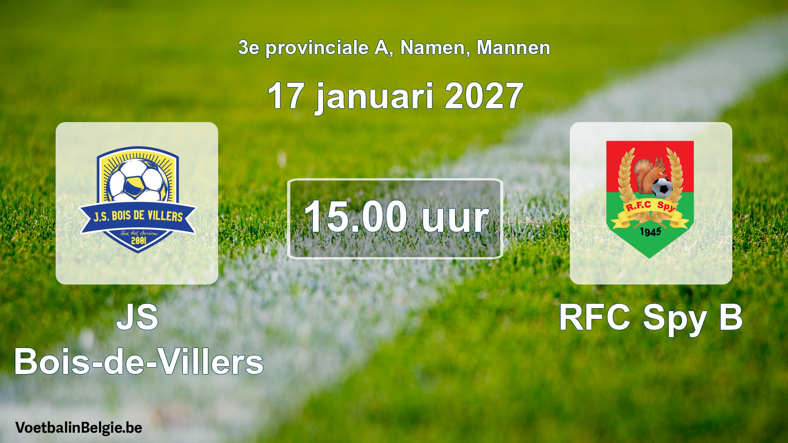 Scheduled match men football: JS Bois-de-Villers - RFC Spy B (17 January 2027)