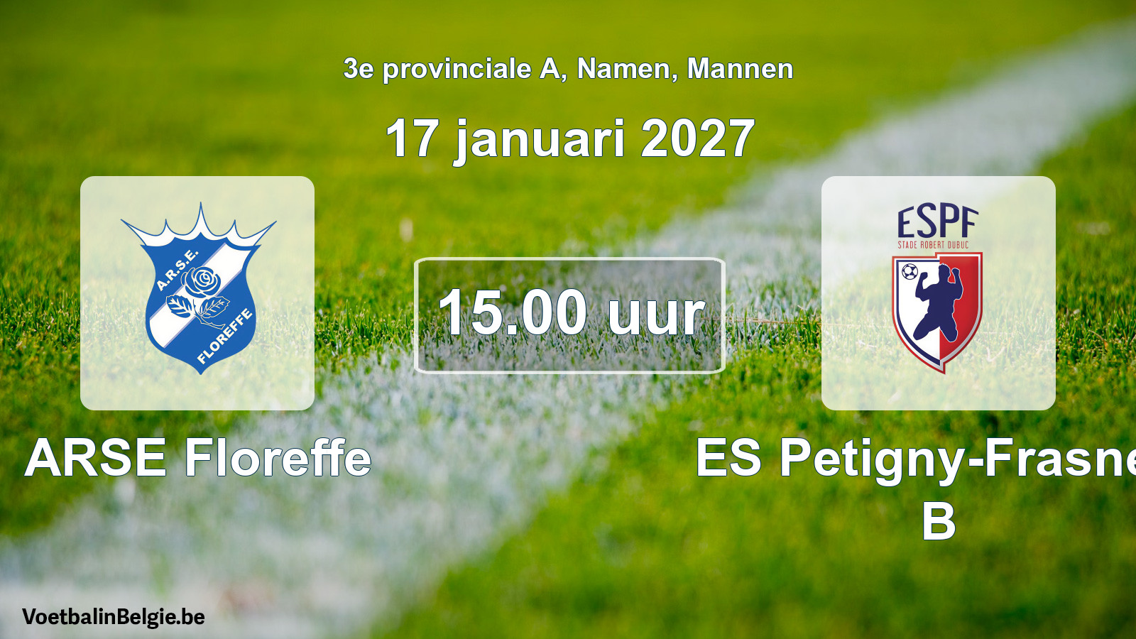 Geplande wedstrijd mannenvoetbal: ARSE Floreffe - ES Petigny-Frasnes B (17 januari 2027)