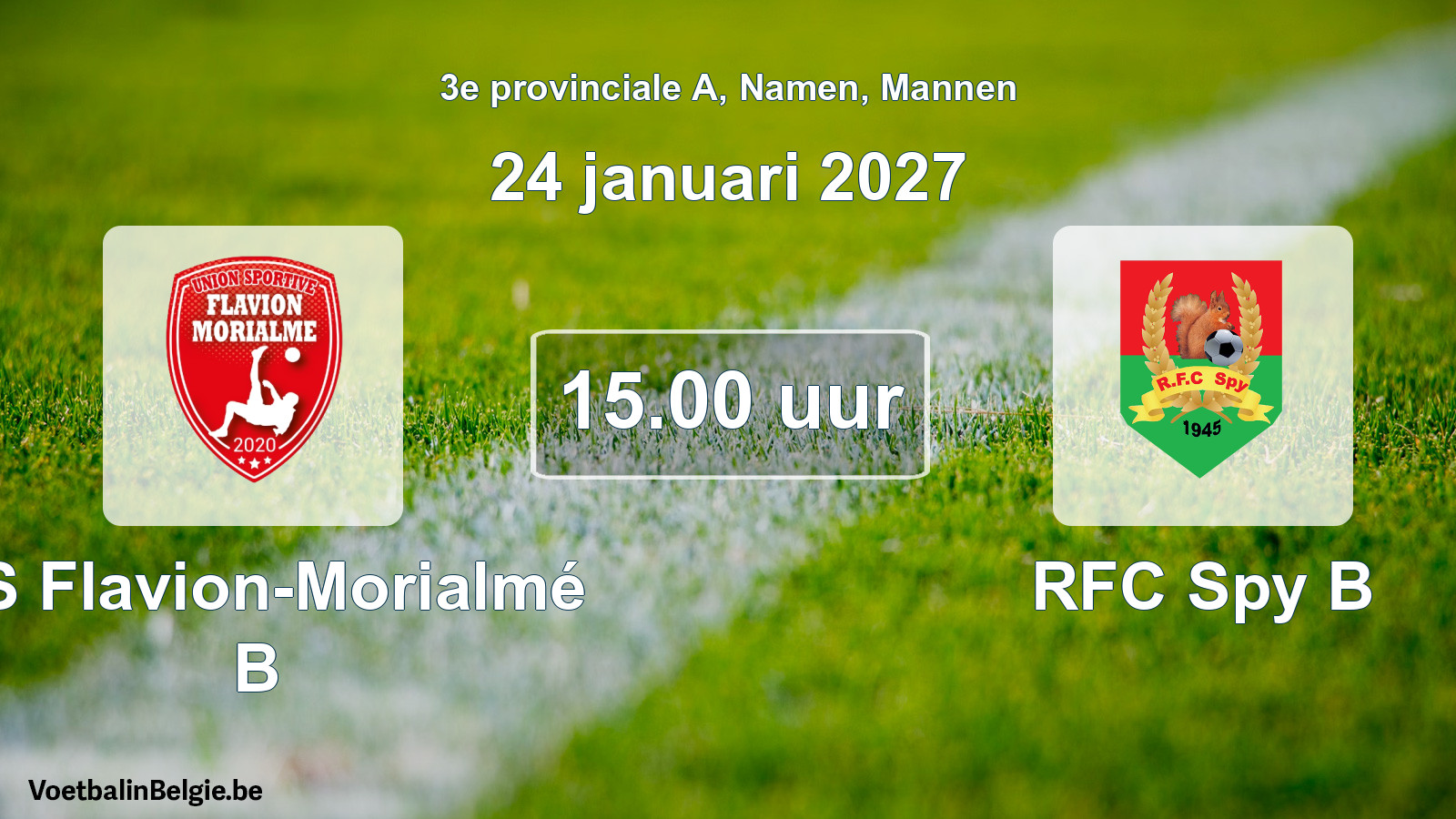 Geplande wedstrijd mannenvoetbal: US Flavion-Morialmé B - RFC Spy B (24 januari 2027)