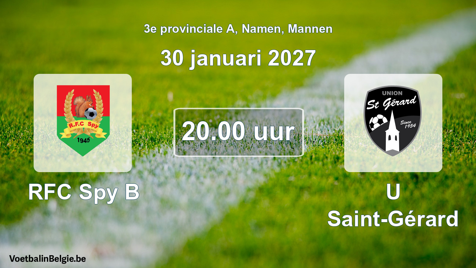 Geplande wedstrijd mannenvoetbal: RFC Spy B - U Saint-Gérard (30 januari 2027)