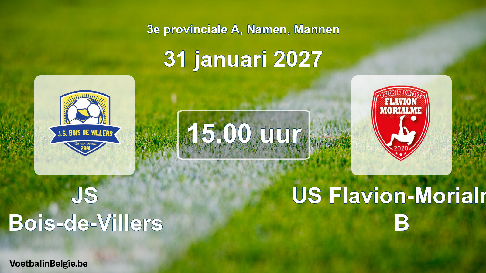 Geplande wedstrijd mannenvoetbal: JS Bois-de-Villers - US Flavion-Morialmé B (31 januari 2027)