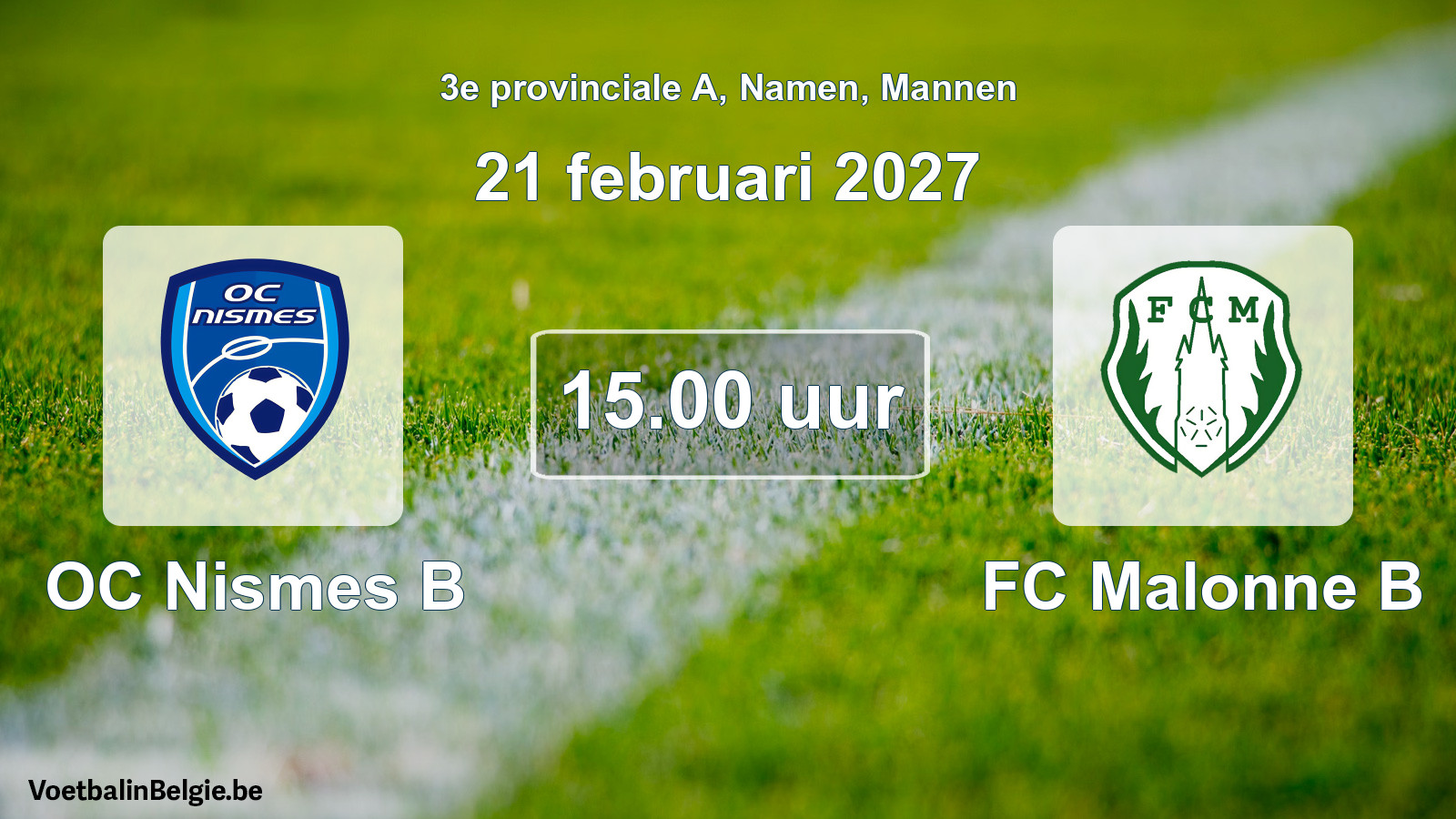 Geplande wedstrijd mannenvoetbal: OC Nismes B - FC Malonne B (21 februari 2027)