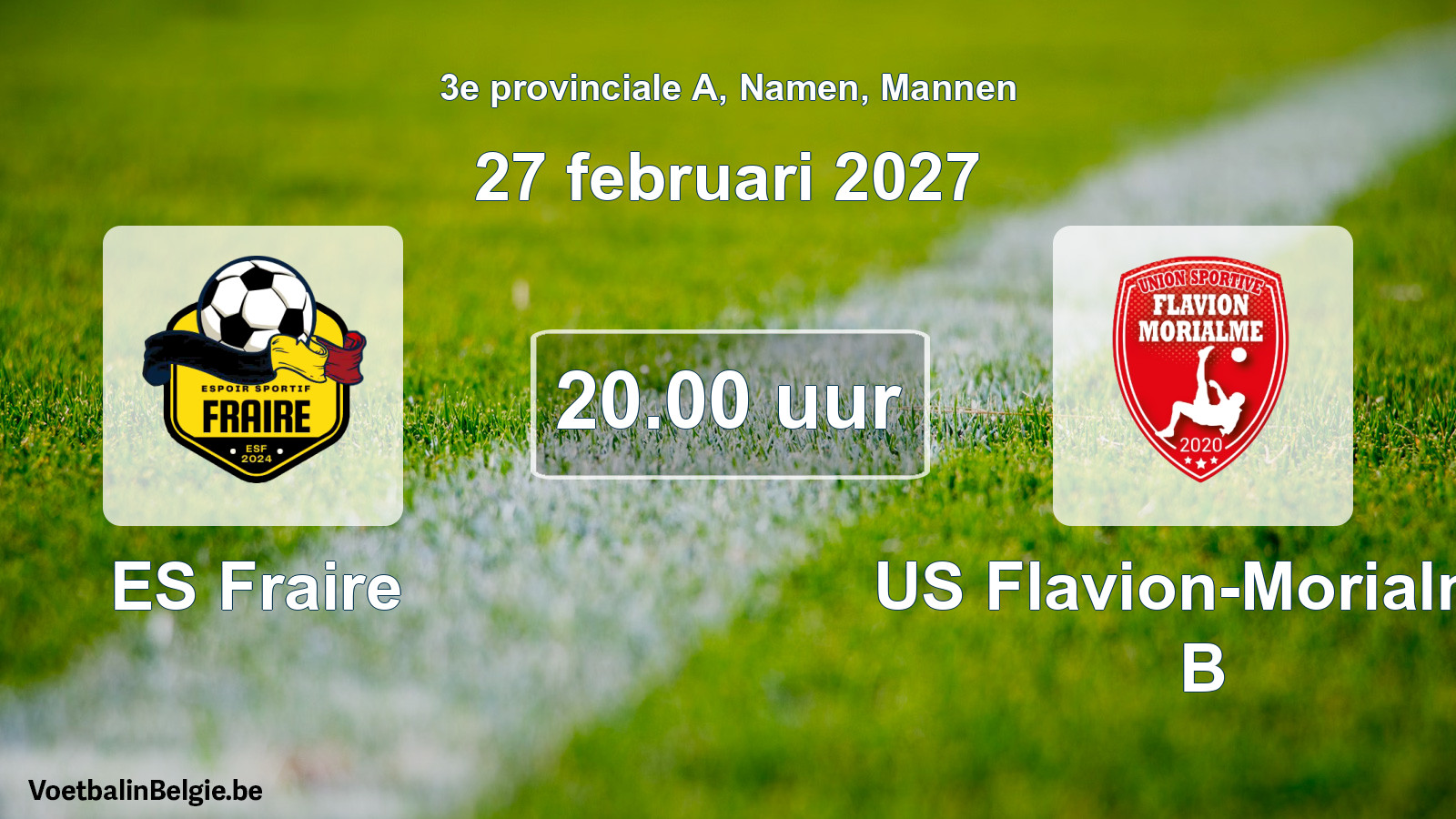 Geplande wedstrijd mannenvoetbal: ES Fraire - US Flavion-Morialmé B (27 februari 2027)