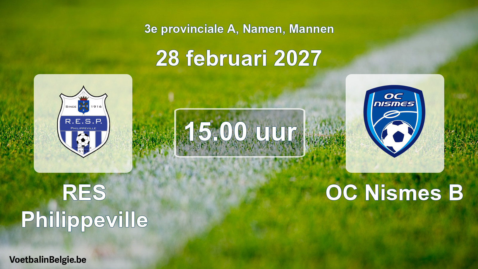Geplande wedstrijd mannenvoetbal: RES Philippeville - OC Nismes B (28 februari 2027)