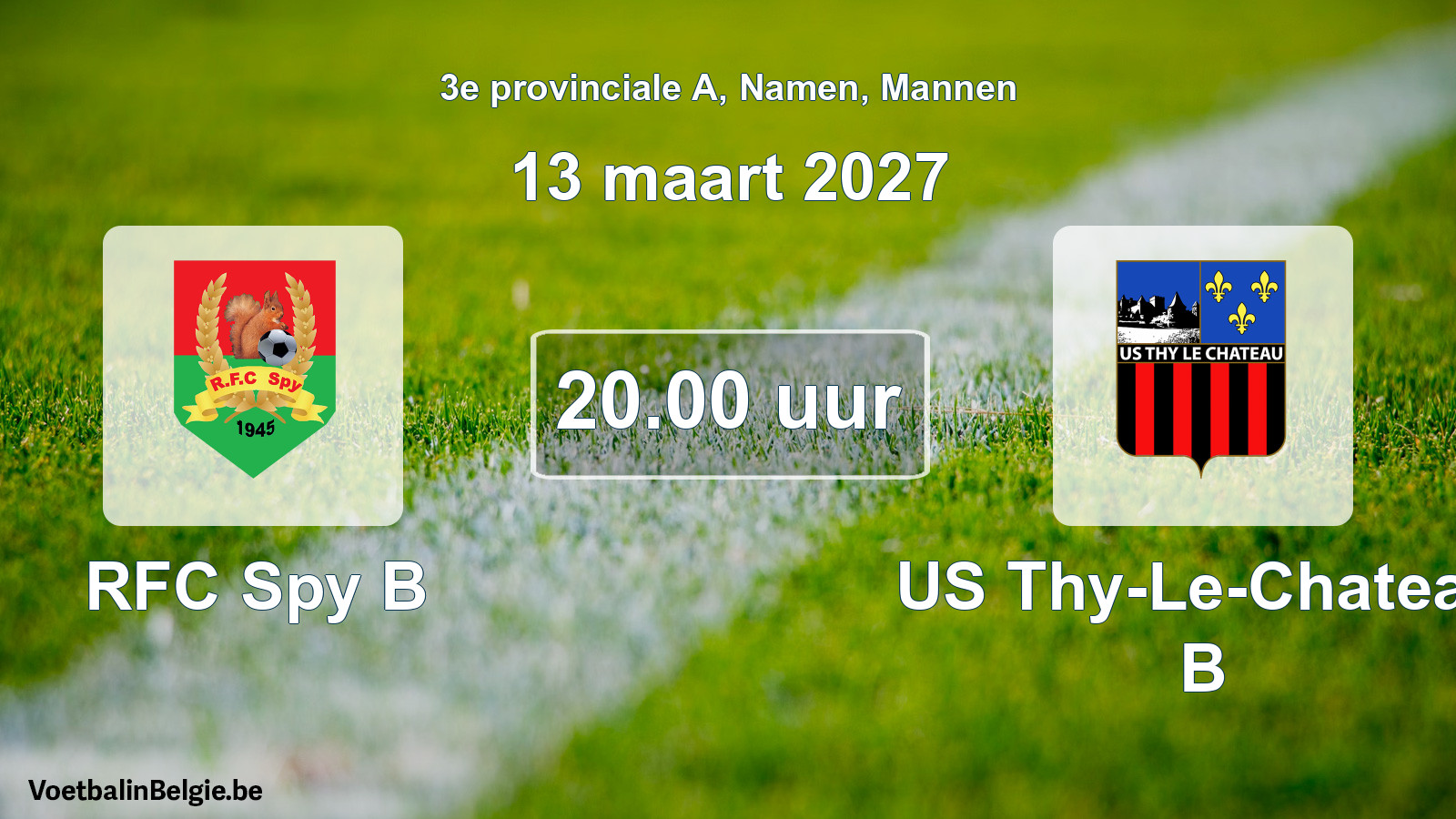 Geplande wedstrijd mannenvoetbal: RFC Spy B - US Thy-Le-Chateau B (13 maart 2027)