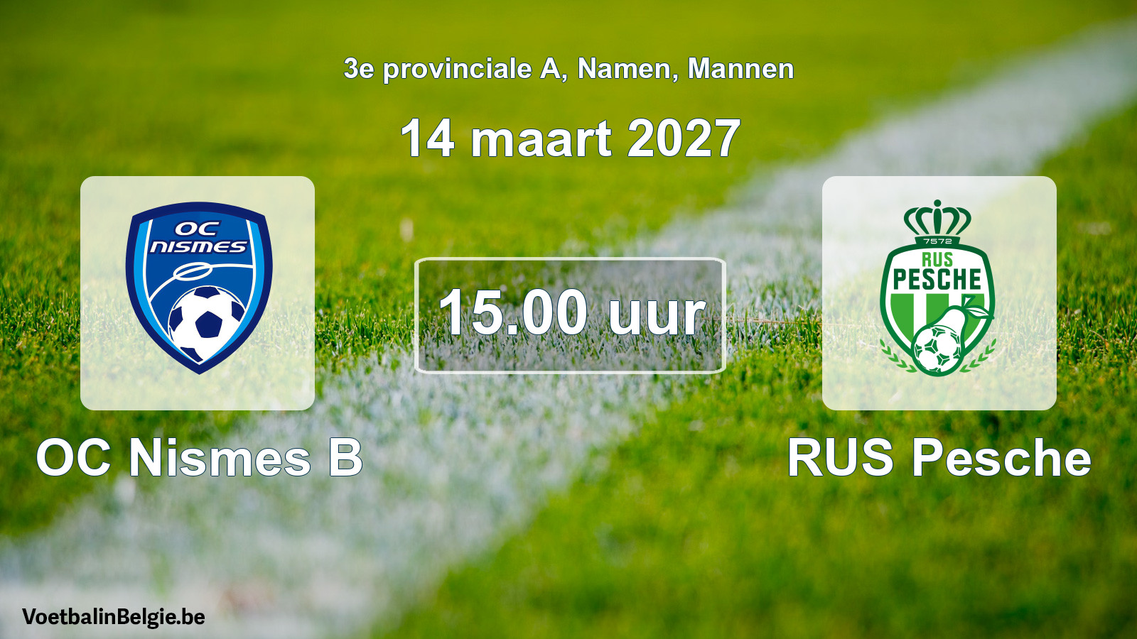 Scheduled match men football: OC Nismes B - RUS Pesche (14 March 2027)