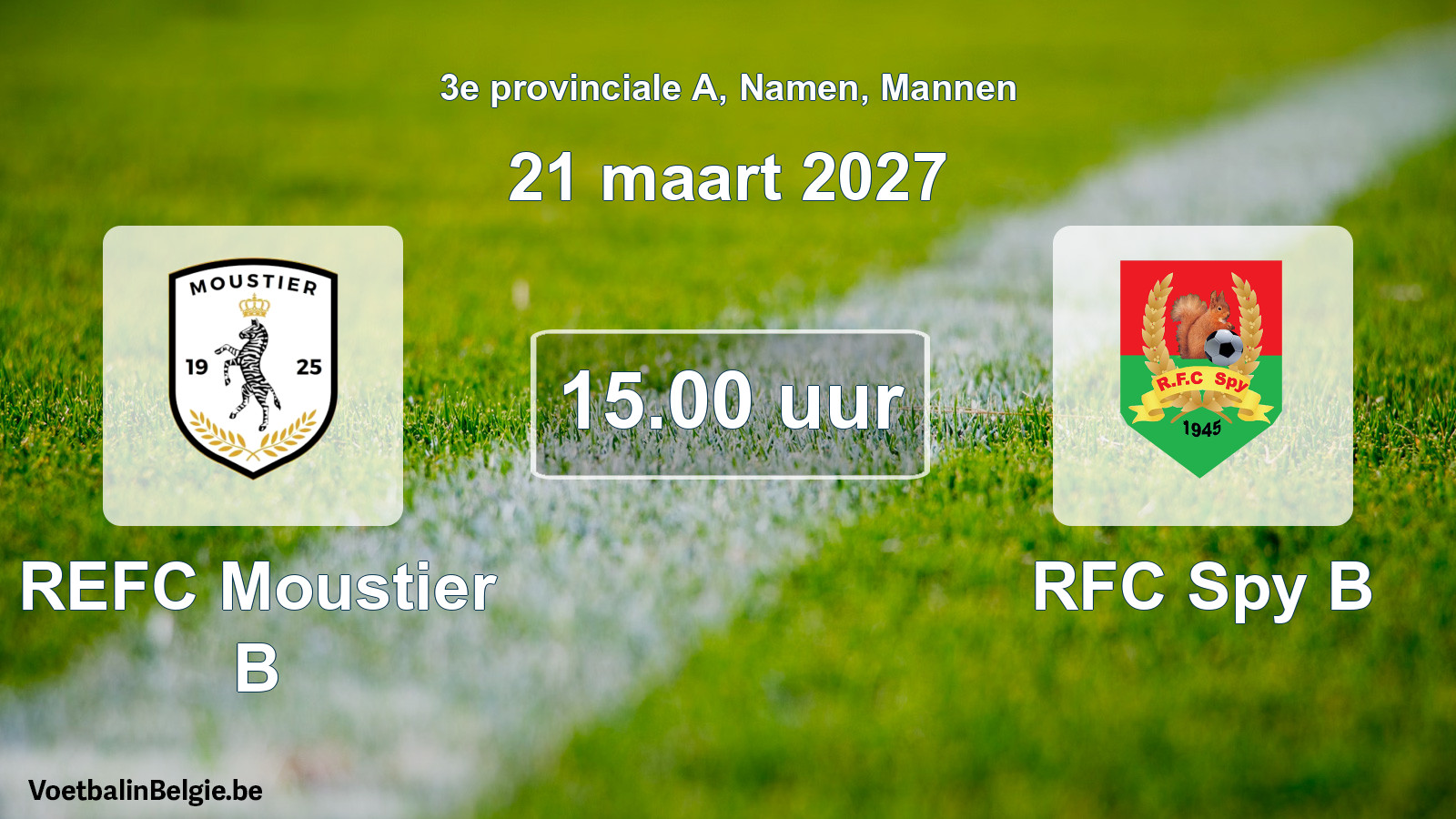 Geplande wedstrijd mannenvoetbal: REFC Moustier B - RFC Spy B (21 maart 2027)