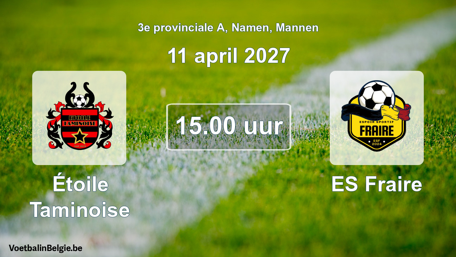 Scheduled match men football: Étoile Taminoise - ES Fraire (11 April 2027)