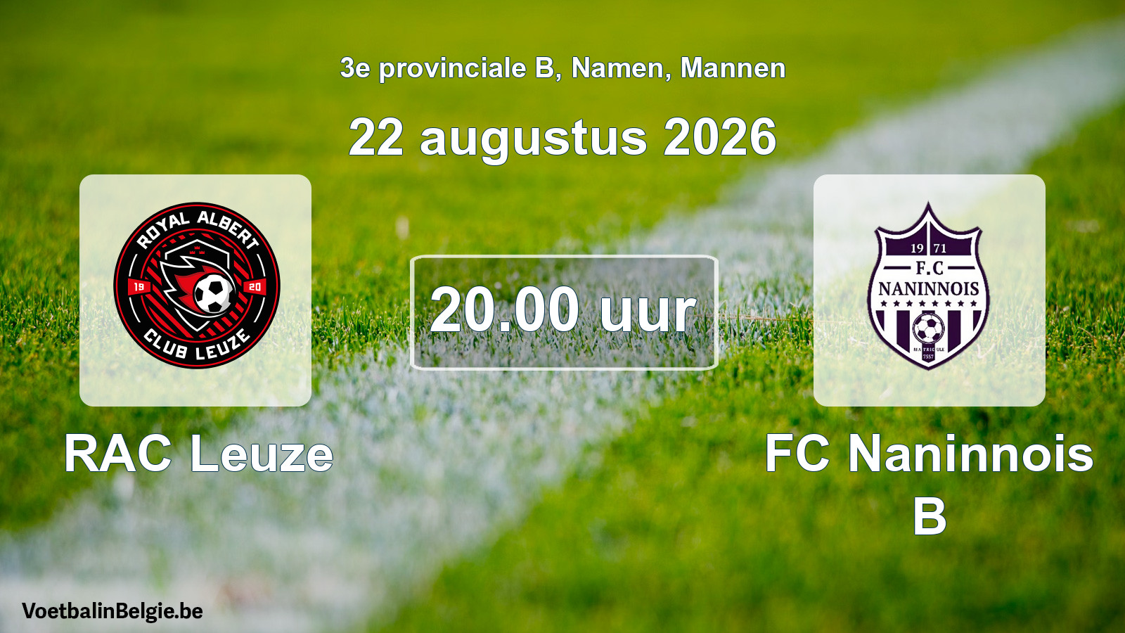 Geplande wedstrijd mannenvoetbal: RAC Leuze - FC Naninnois B (22 augustus 2026)