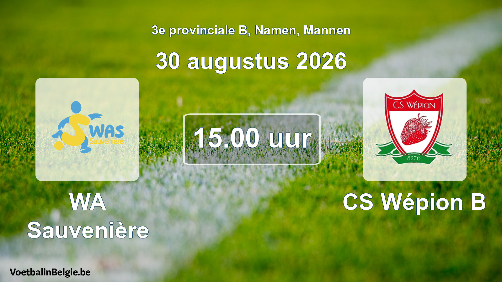 Geplande wedstrijd mannenvoetbal: WA Sauvenière - CS Wépion B (30 augustus 2026)