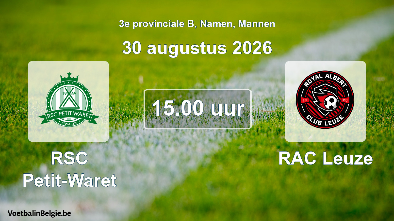 Geplande wedstrijd mannenvoetbal: RSC Petit-Waret - RAC Leuze (30 augustus 2026)