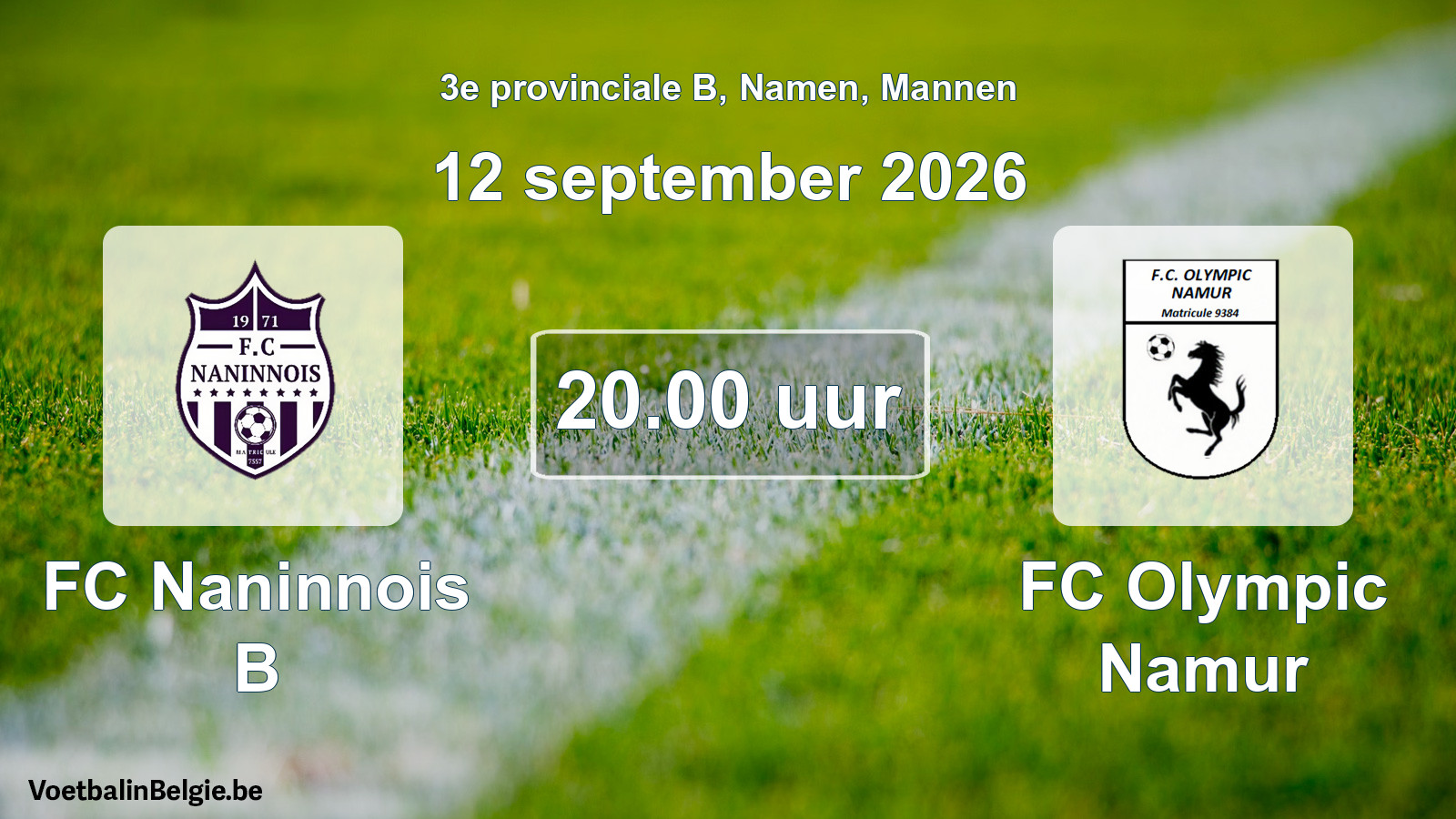 Geplande wedstrijd mannenvoetbal: FC Naninnois B - FC Olympic Namur (12 september 2026)