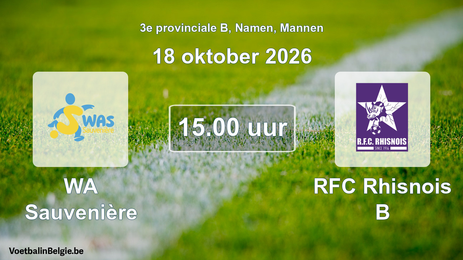 Geplande wedstrijd mannenvoetbal: WA Sauvenière - RFC Rhisnois B (18 oktober 2026)