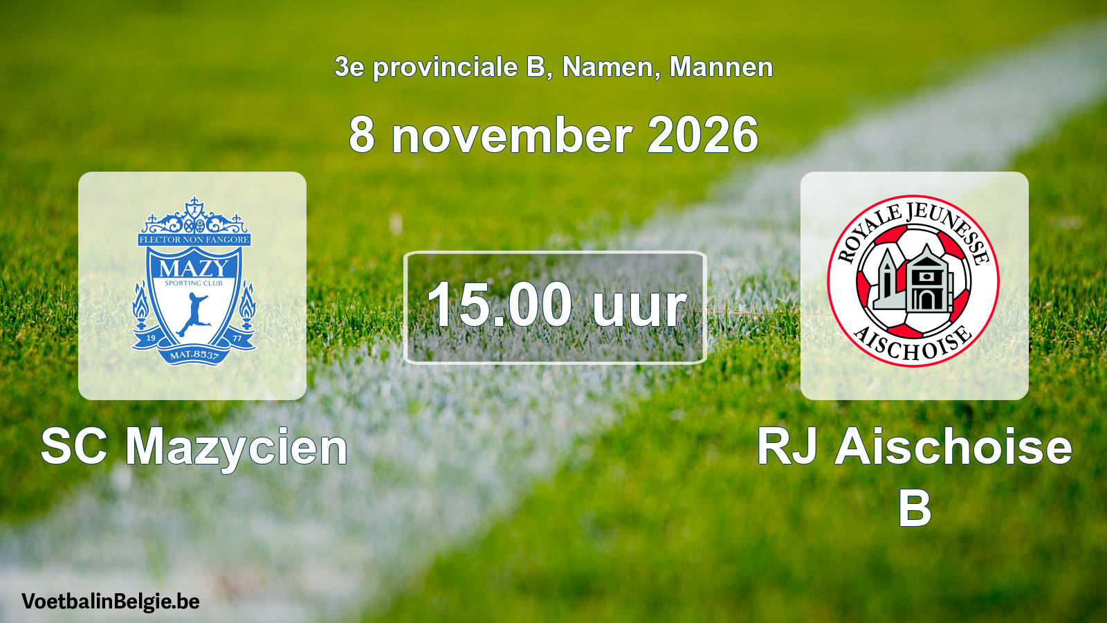 Match prévu football hommes: SC Mazycien - RJ Aischoise B (8 novembre 2026)