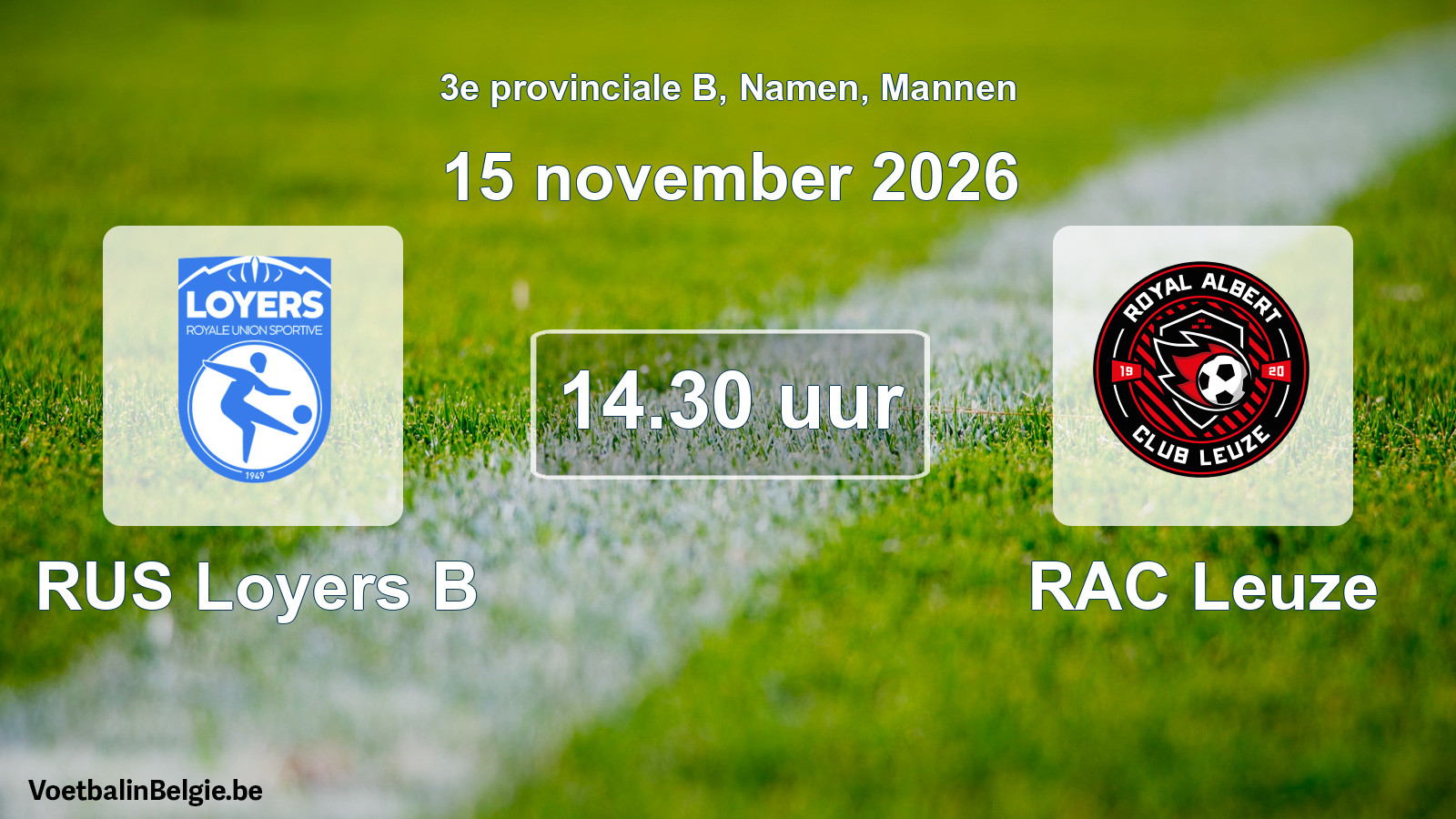 Geplande wedstrijd mannenvoetbal: RUS Loyers B - RAC Leuze (15 november 2026)