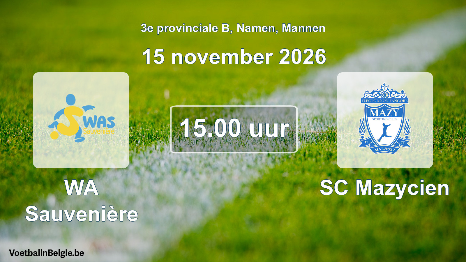 Geplande wedstrijd mannenvoetbal: WA Sauvenière - SC Mazycien (15 november 2026)
