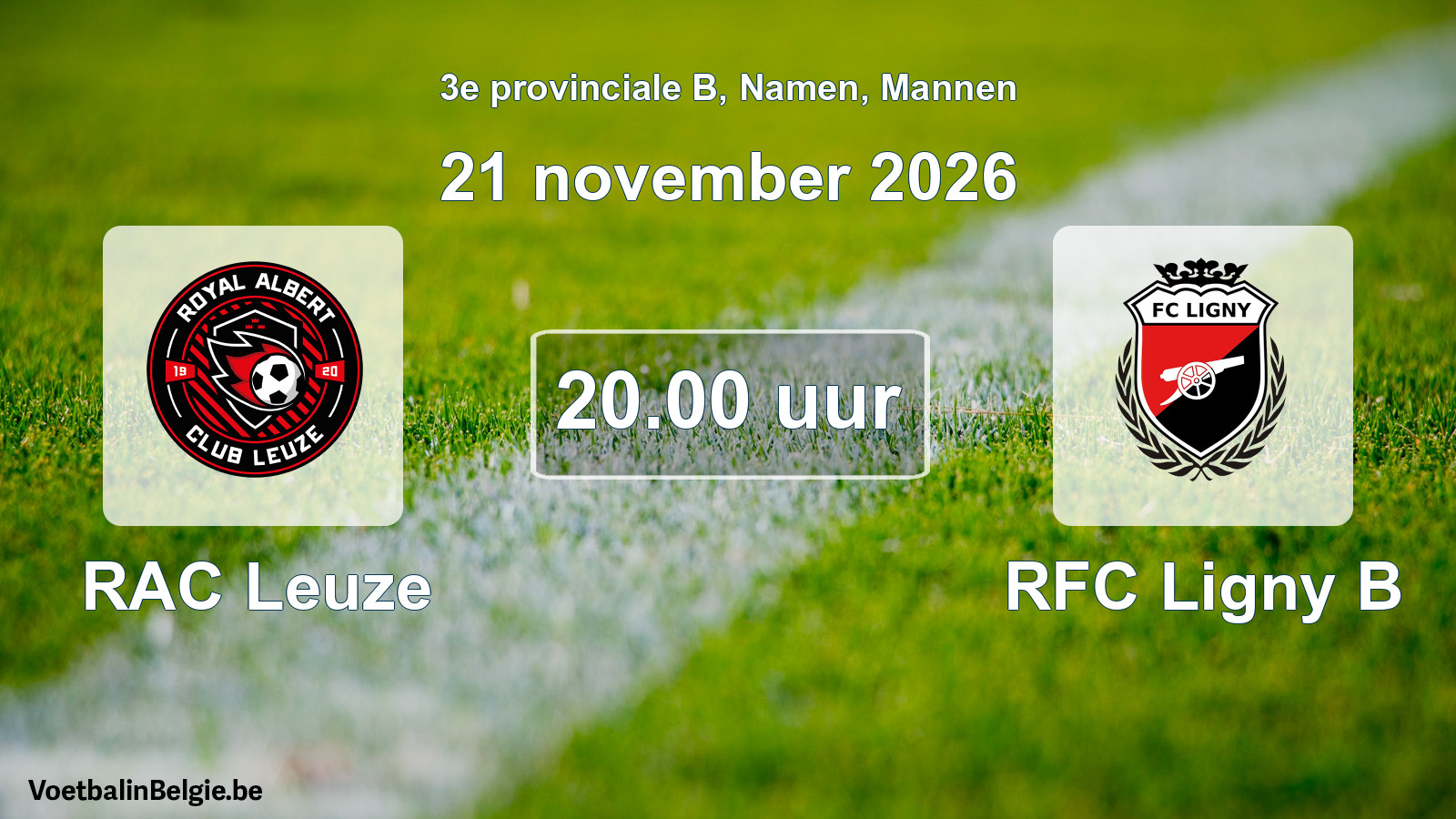 Scheduled match men football: RAC Leuze - RFC Ligny B (21 November 2026)
