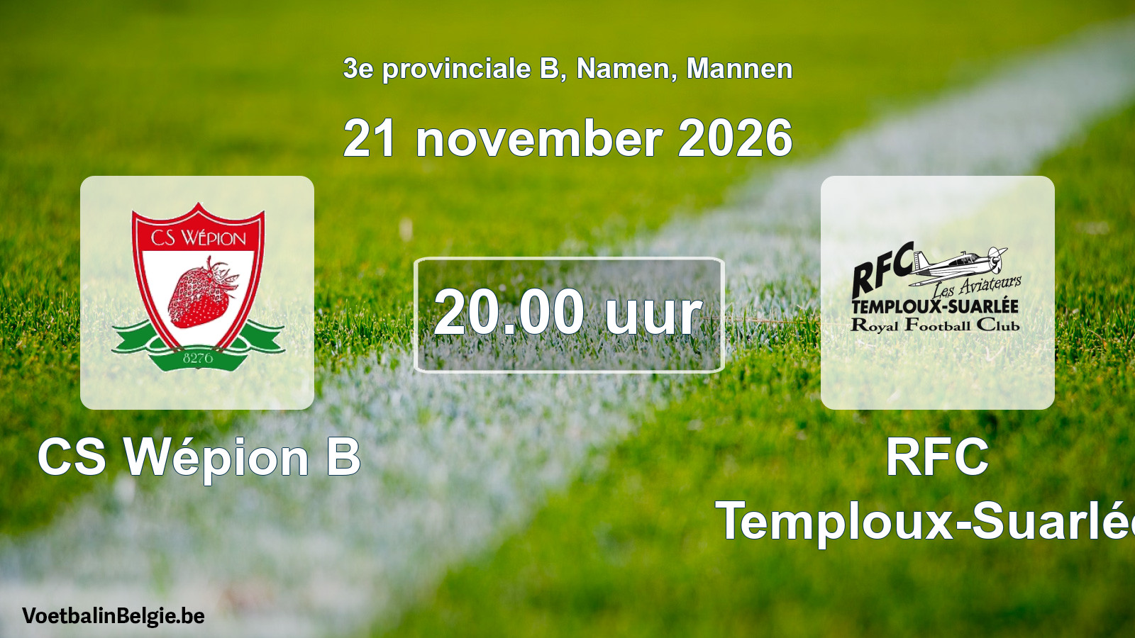 Geplande wedstrijd mannenvoetbal: CS Wépion B - RFC Temploux-Suarlée (21 november 2026)