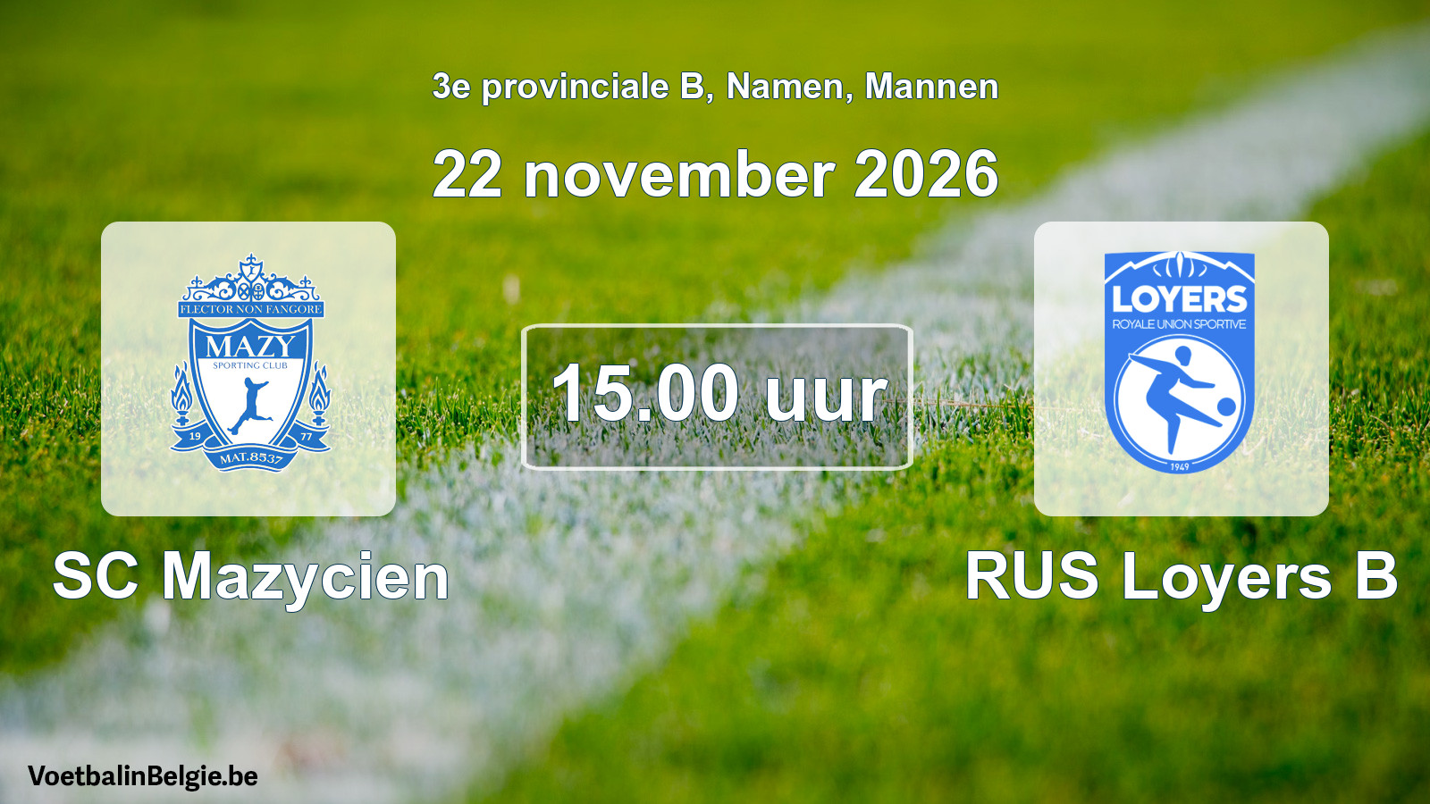 Geplantes Spiel männer-Fußball: SC Mazycien - RUS Loyers B (22 November 2026)