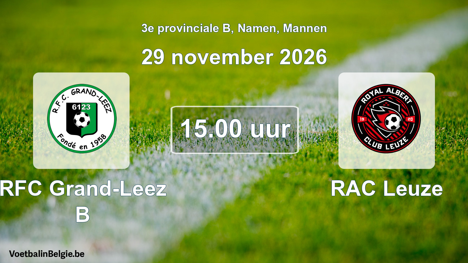 Geplande wedstrijd mannenvoetbal: RFC Grand-Leez B - RAC Leuze (29 november 2026)