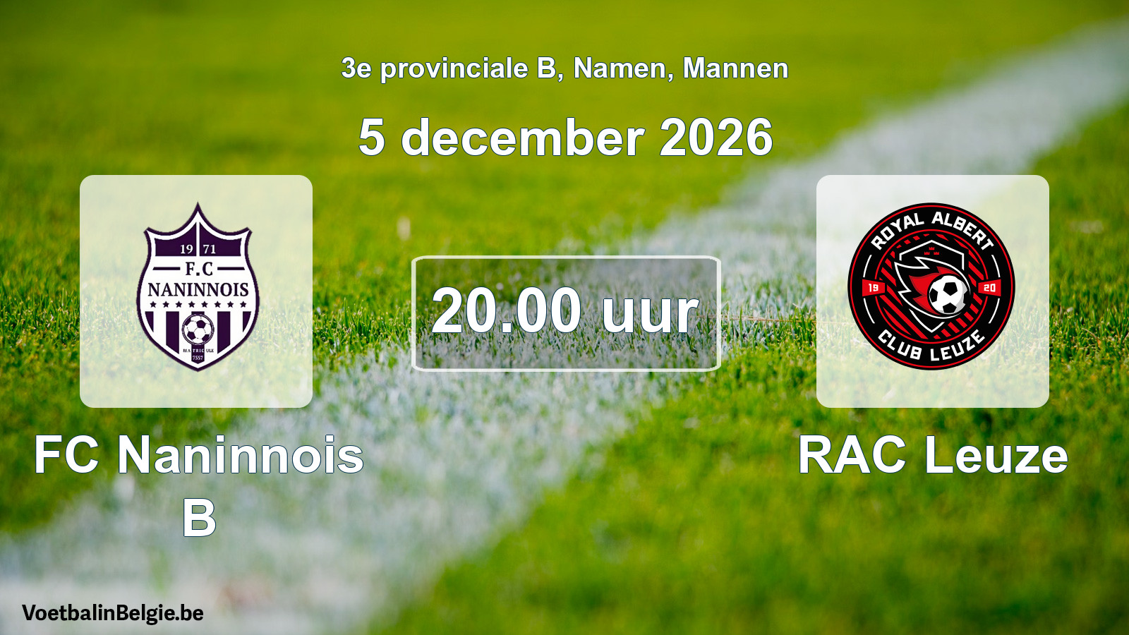 Geplande wedstrijd mannenvoetbal: FC Naninnois B - RAC Leuze (5 december 2026)