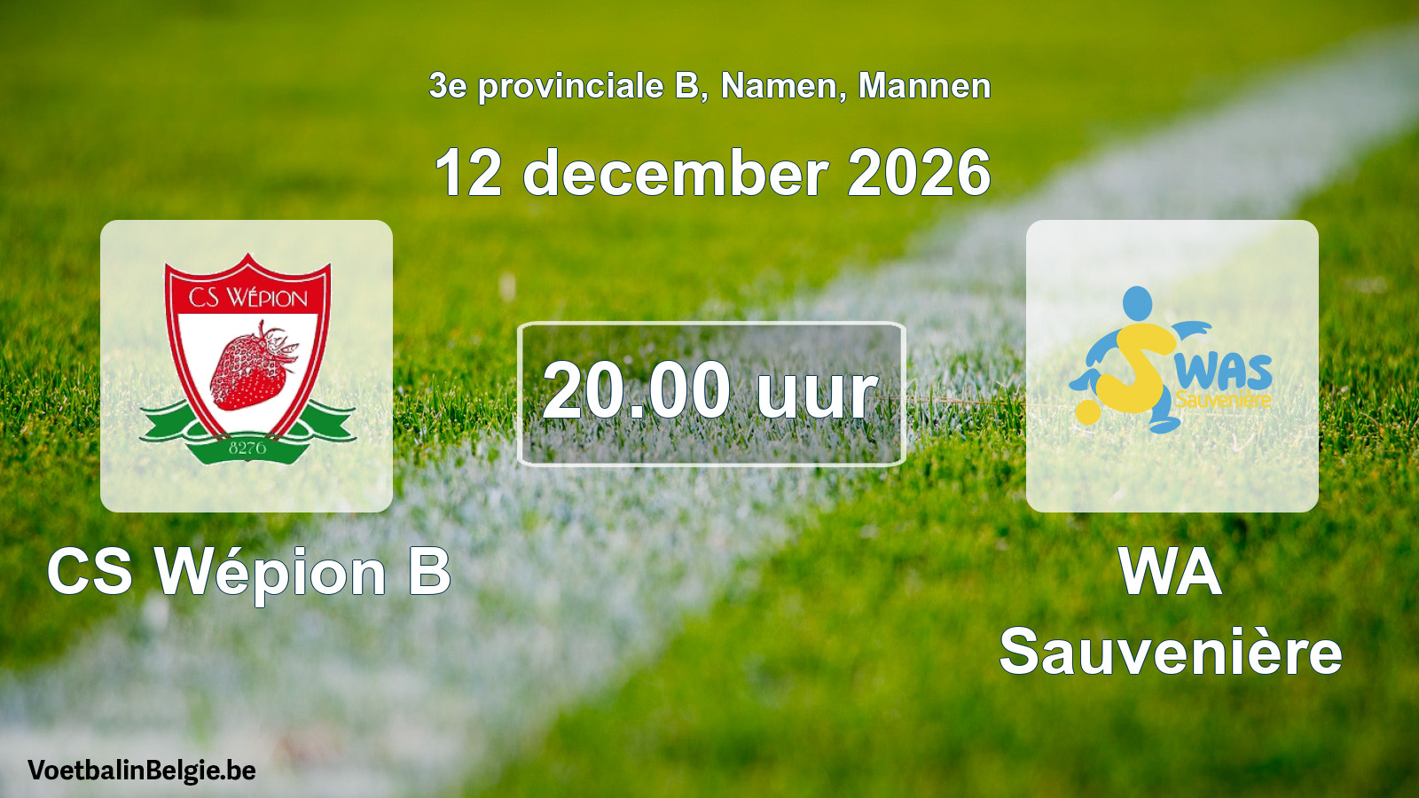 Geplande wedstrijd mannenvoetbal: CS Wépion B - WA Sauvenière (12 december 2026)