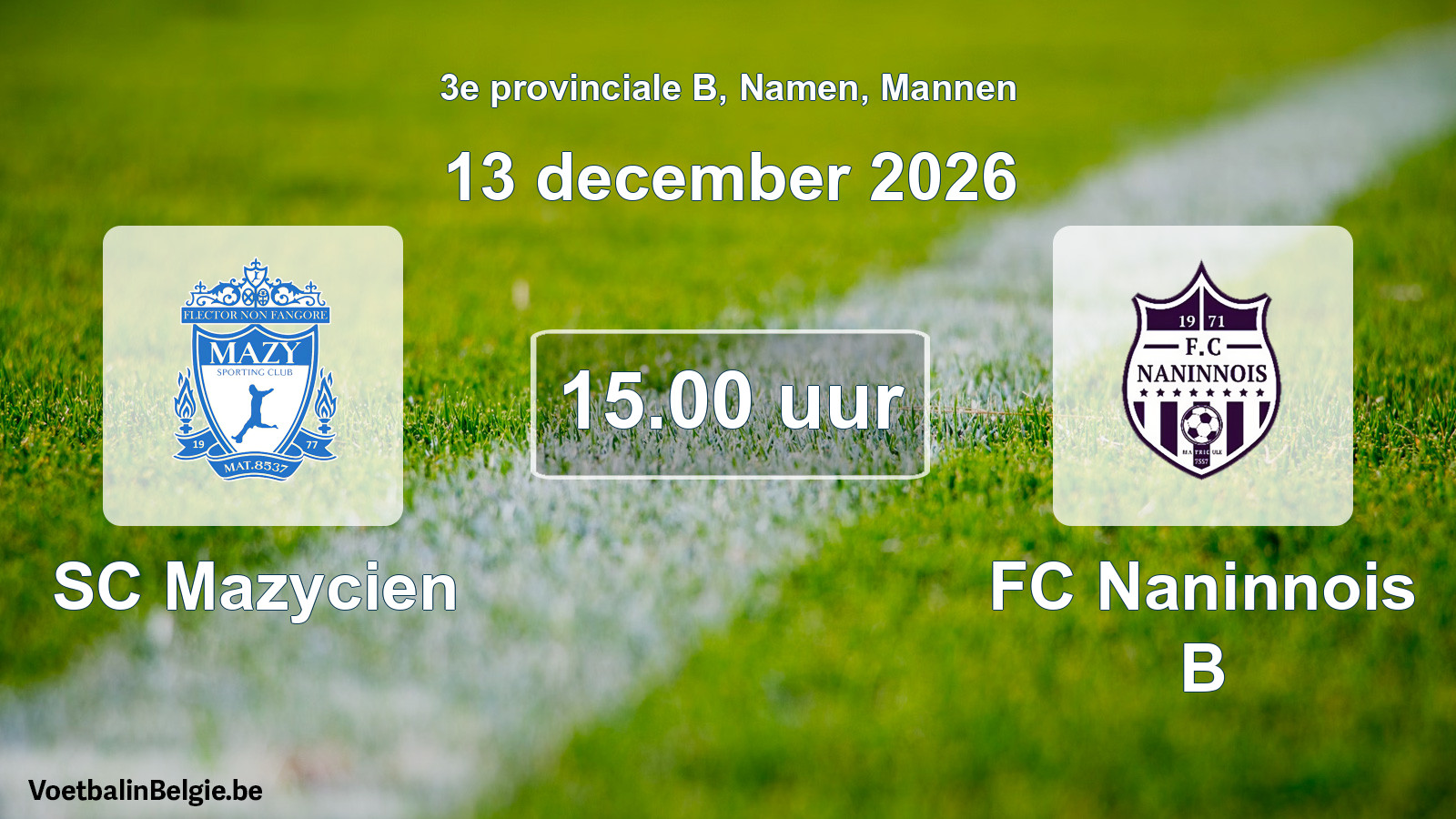 Geplande wedstrijd mannenvoetbal: SC Mazycien - FC Naninnois B (13 december 2026)