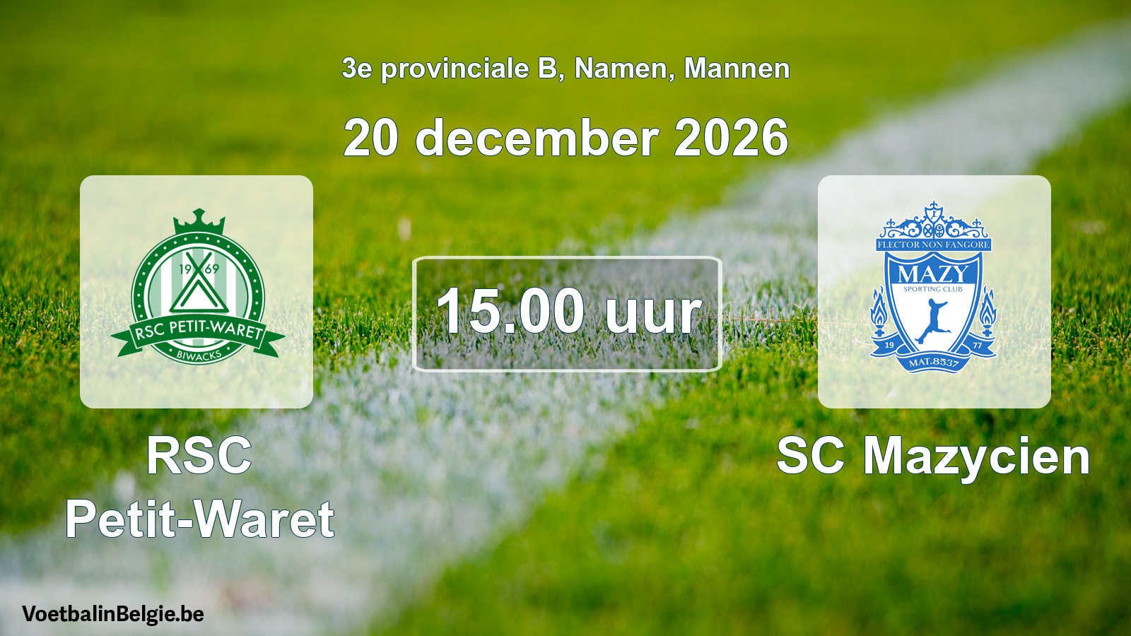 Match prévu football hommes: RSC Petit-Waret - SC Mazycien (20 décembre 2026)