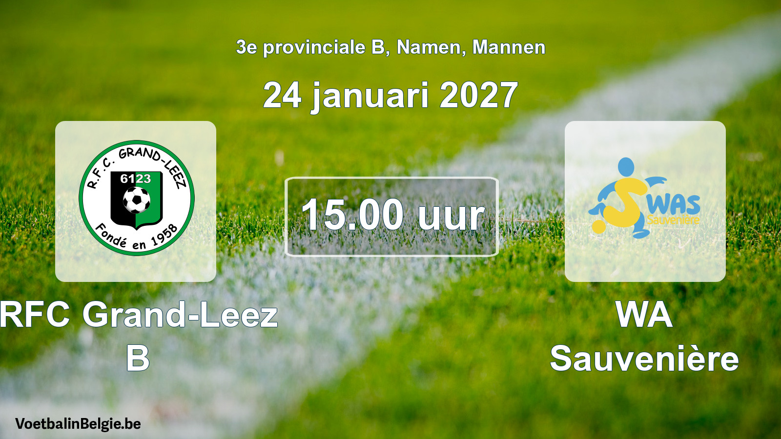 Geplande wedstrijd mannenvoetbal: RFC Grand-Leez B - WA Sauvenière (24 januari 2027)