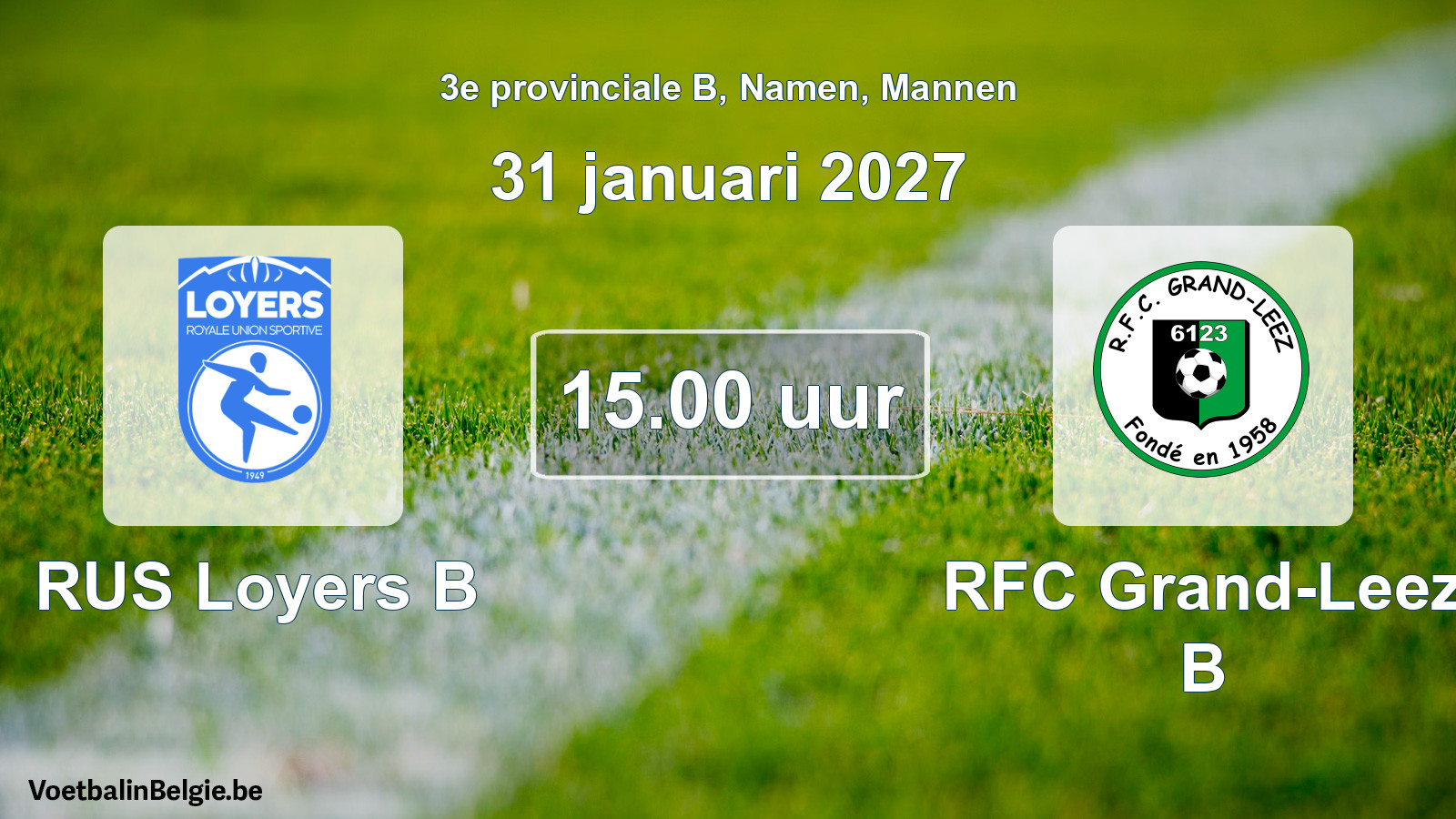 Geplande wedstrijd mannenvoetbal: RUS Loyers B - RFC Grand-Leez B (31 januari 2027)