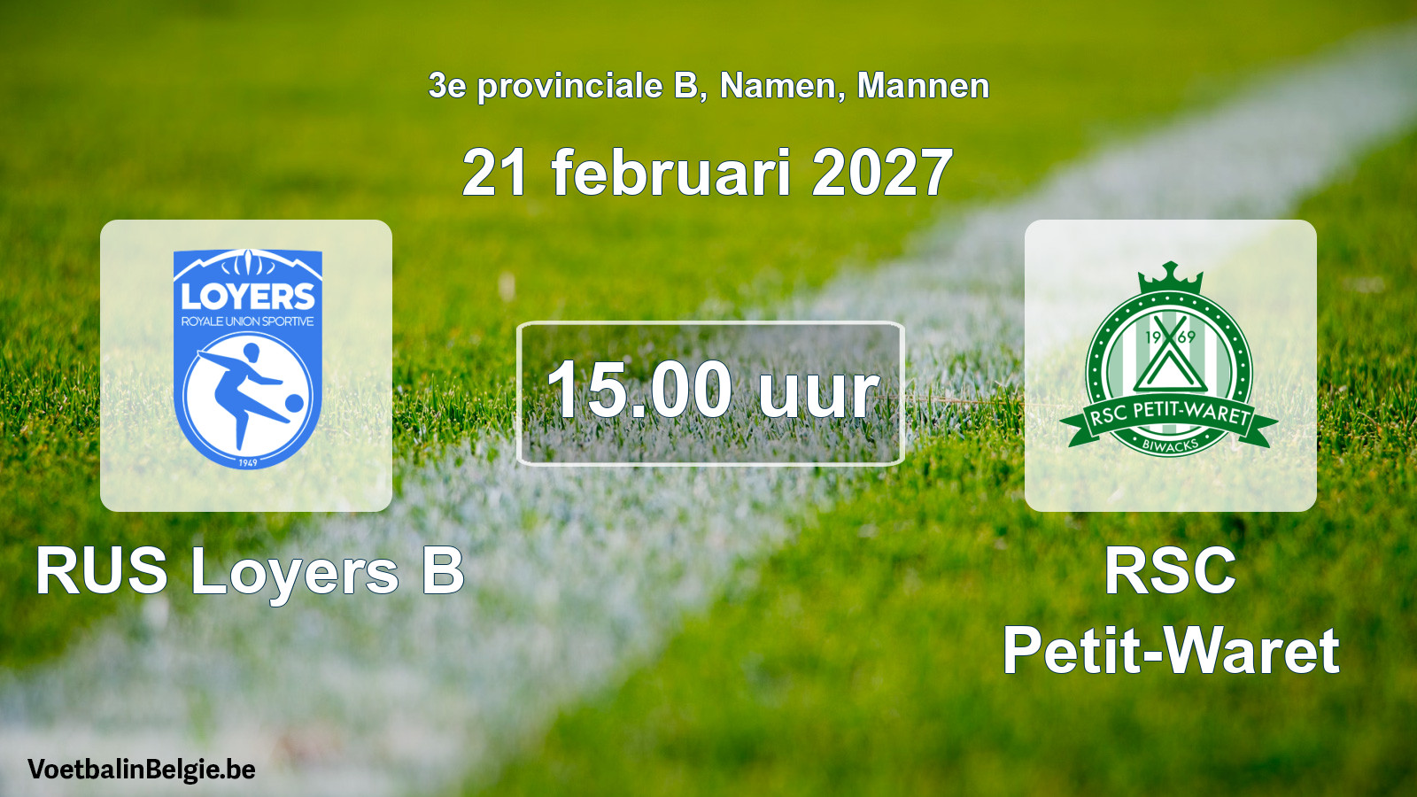 Match prévu football hommes: RUS Loyers B - RSC Petit-Waret (21 février 2027)