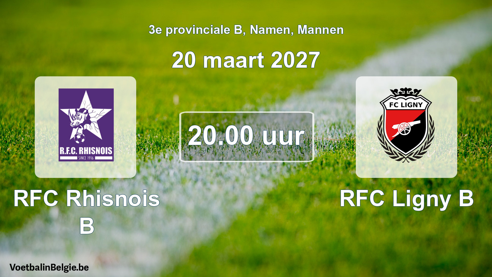 Geplande wedstrijd mannenvoetbal: RFC Rhisnois B - RFC Ligny B (20 maart 2027)