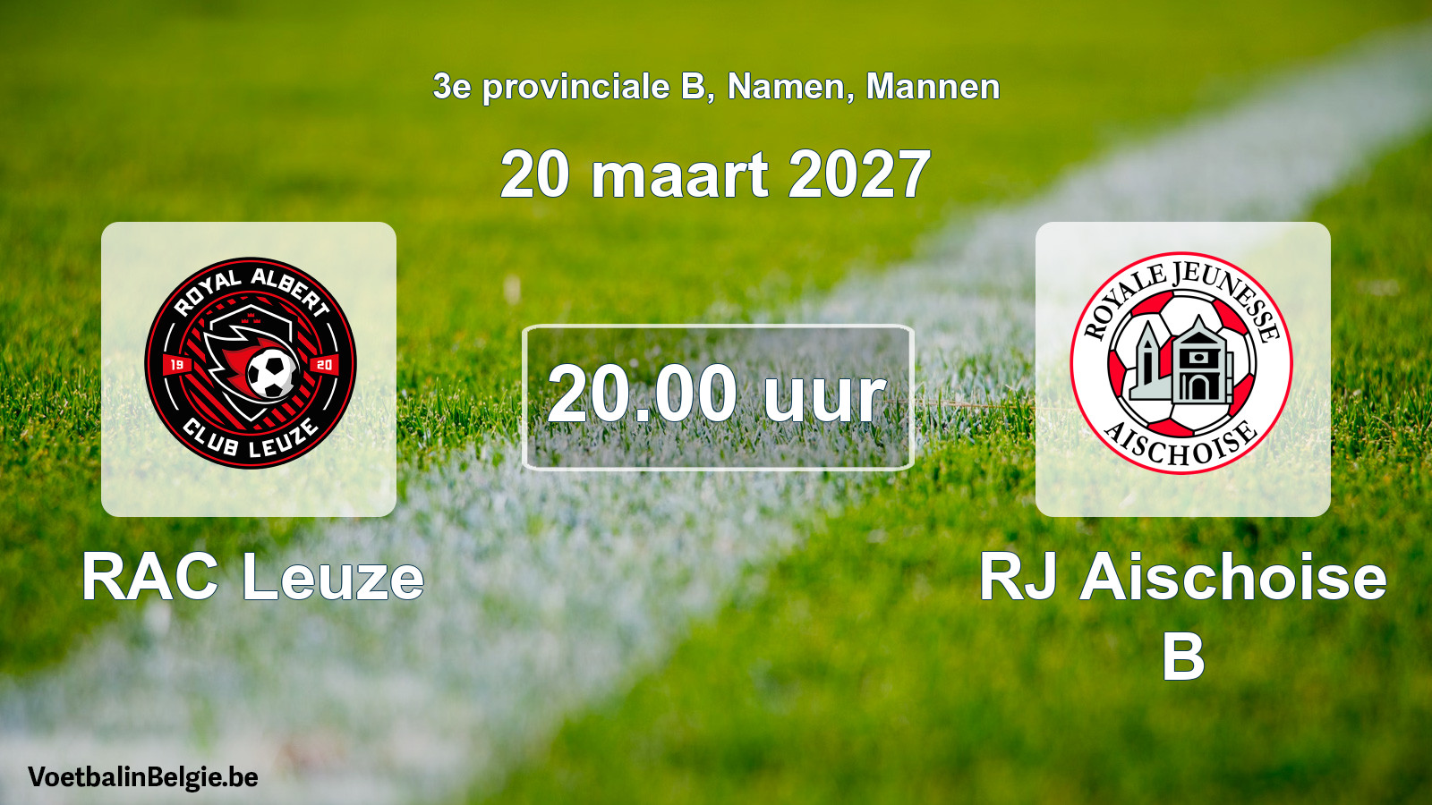Geplande wedstrijd mannenvoetbal: RAC Leuze - RJ Aischoise B (20 maart 2027)